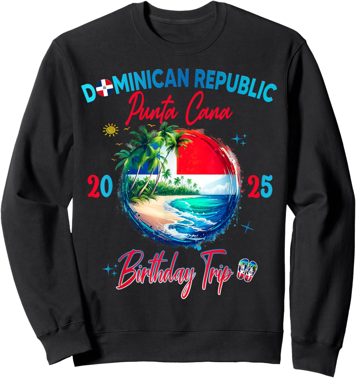 Birthday Punta Cana Dominican Republic Vacay Trip 2025 Sweatshirt - Sweatshirt | Black