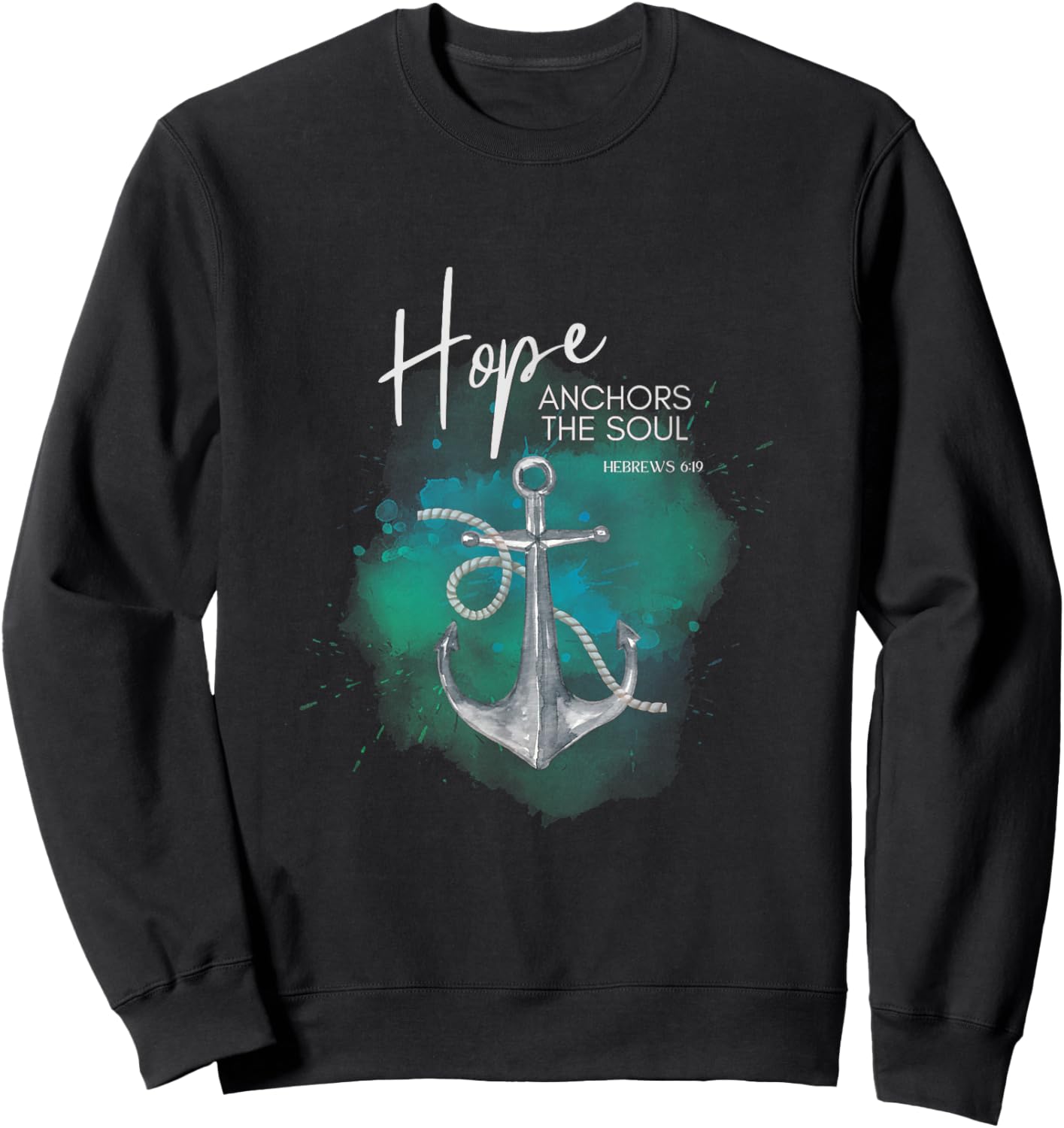 Hope Anchors The Soul Bible Verse Sweatshirt - Sweatshirt | Black