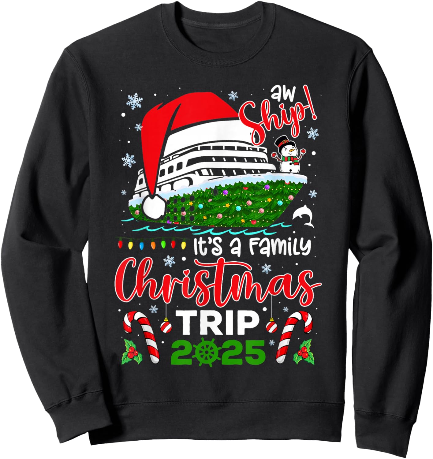 Aw Ship It's A Christmas Cruise Trip 2025 Family Matching Sweatshirt - Sweatshirt | Black