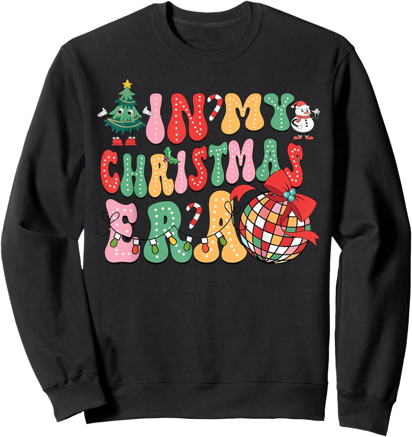 in My Christmas Era Cute Groovy Christmas Holiday Xmas Sweatshirt - Sweatshirt | Black