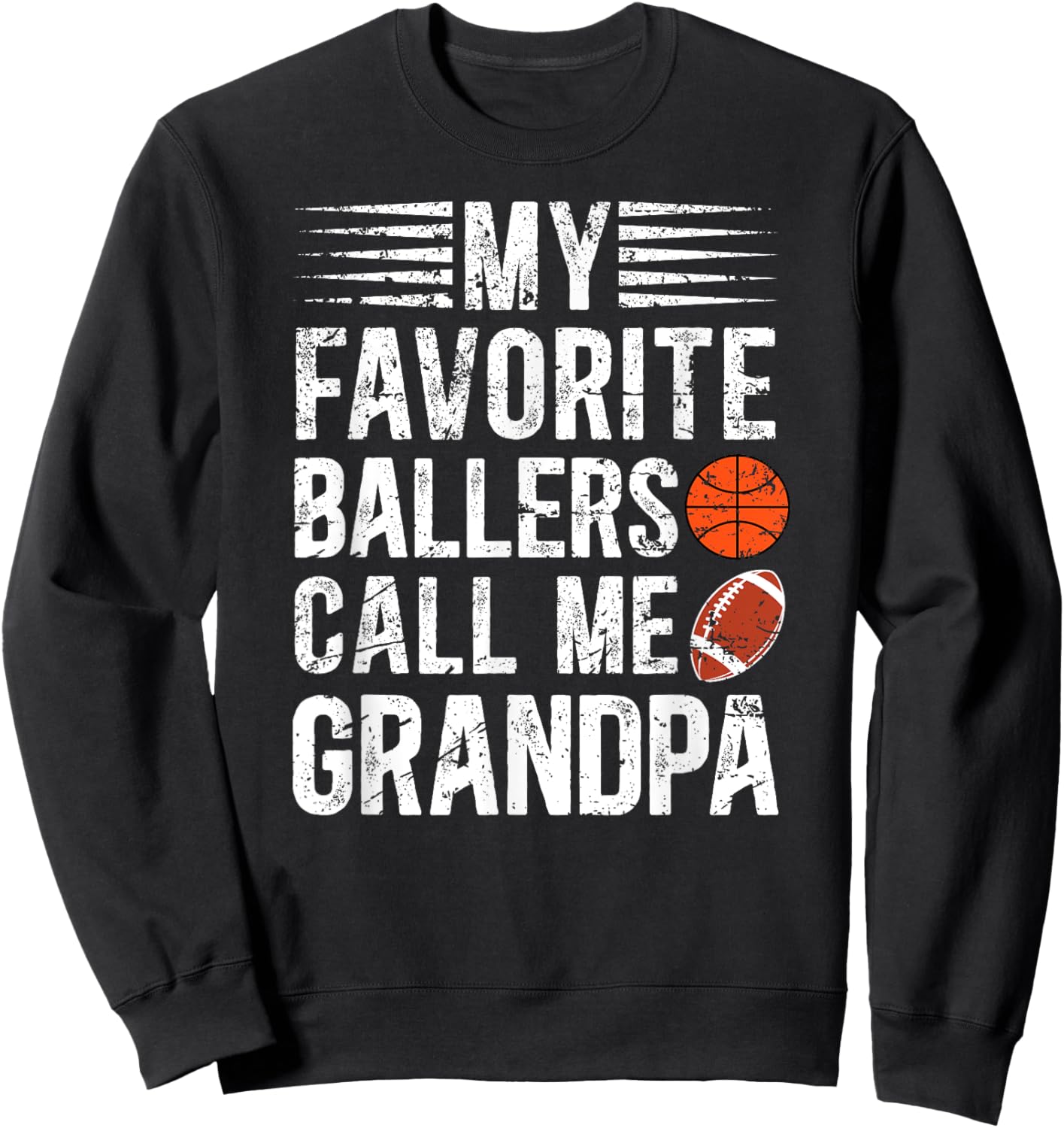 Ballers Call Me Grandpa Basketball Football Grandpa Sweatshirt - Sweatshirt | Black