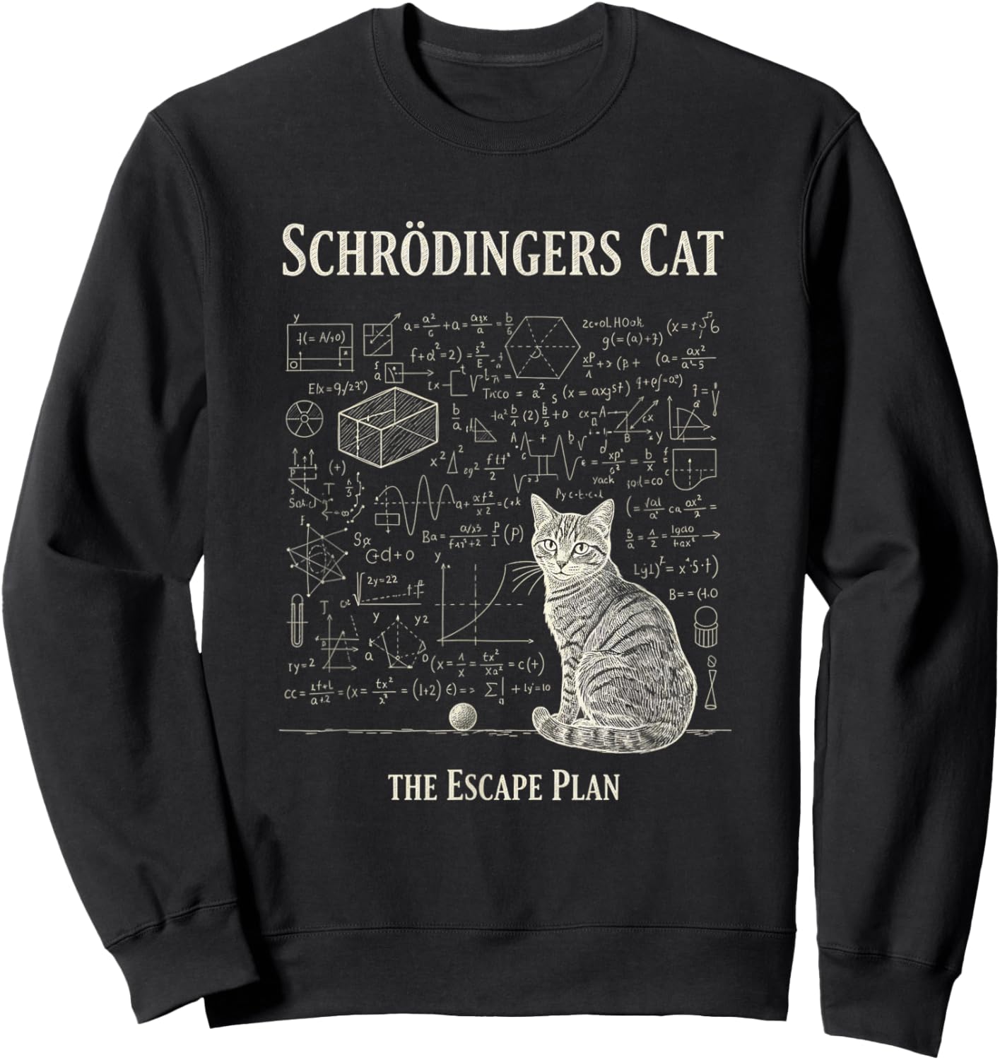 Schrdingers Cat The Escape Plan - Funny Science Cat for Cat Sweatshirt - Sweatshirt | Black