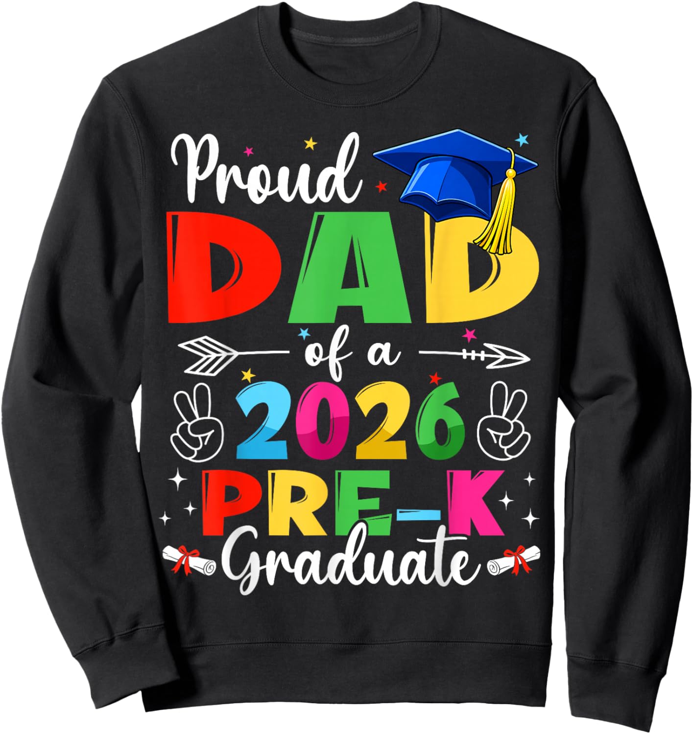 Proud Dad Class of 2026 Pre-K Graduate Graduation Family Sweatshirt - Sweatshirt | Black