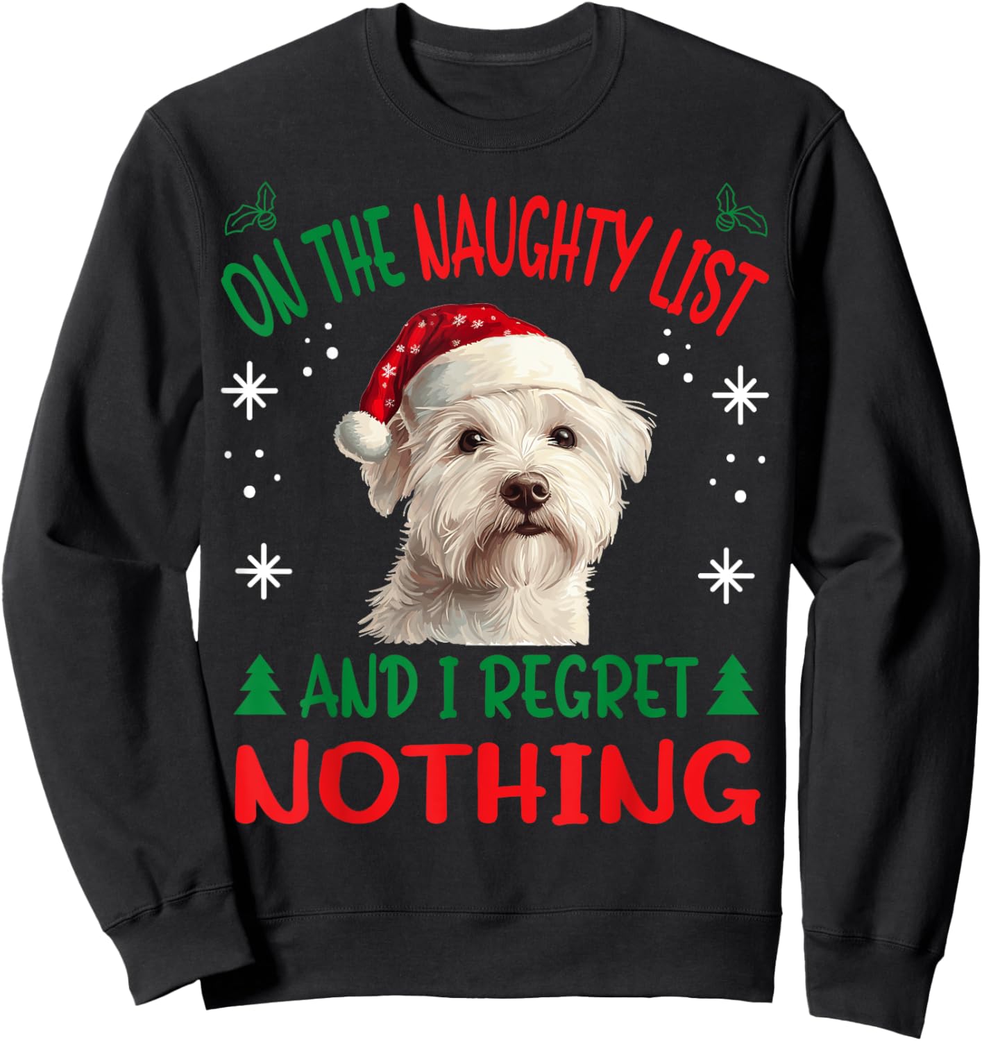 Cute West Highland White Terrier Dog Christmas On The Sweatshirt - Sweatshirt | Black