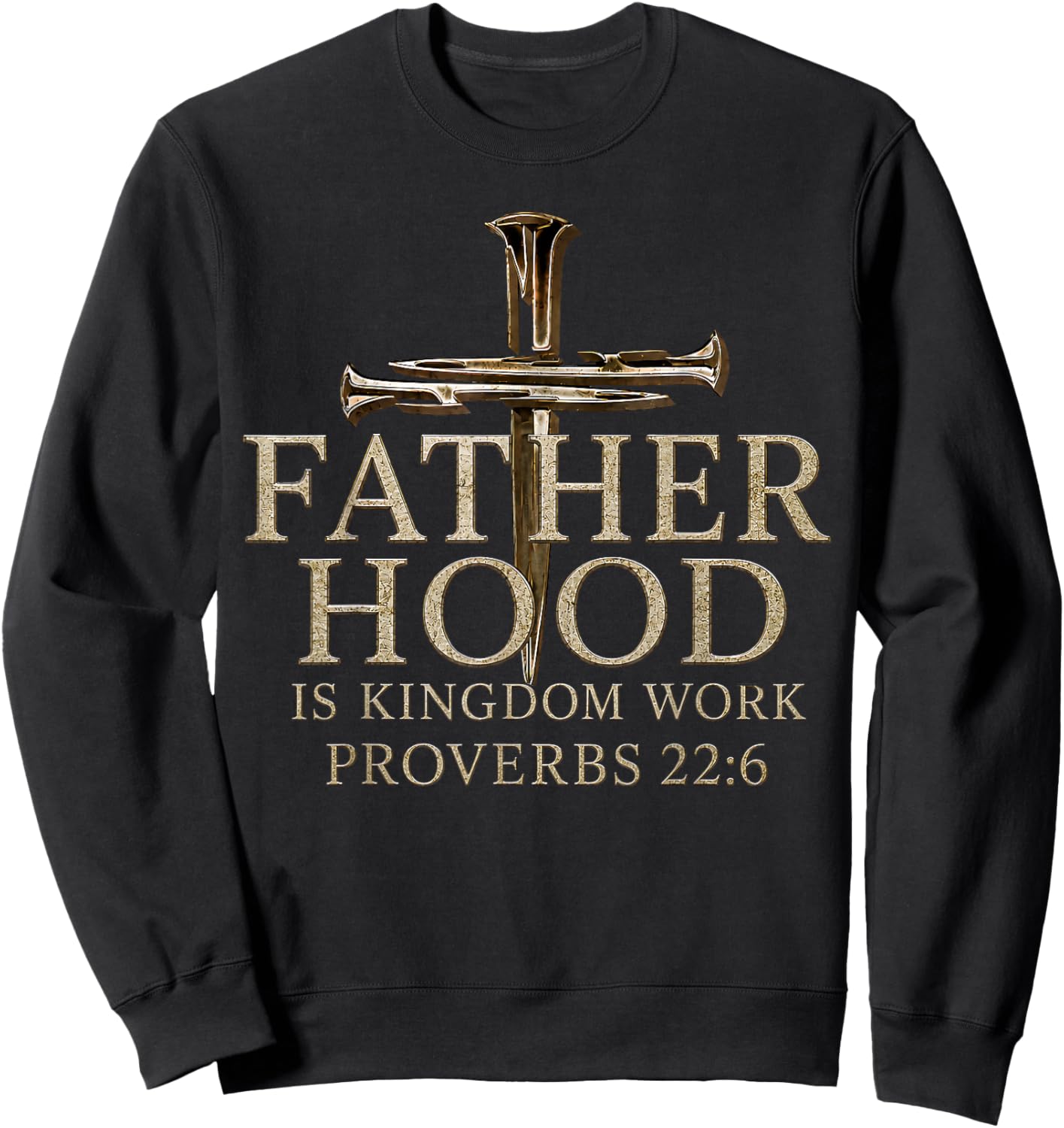 Fatherhood is Kingdom Work Christian Dad Father's Day Faith Sweatshirt - Sweatshirt | Black