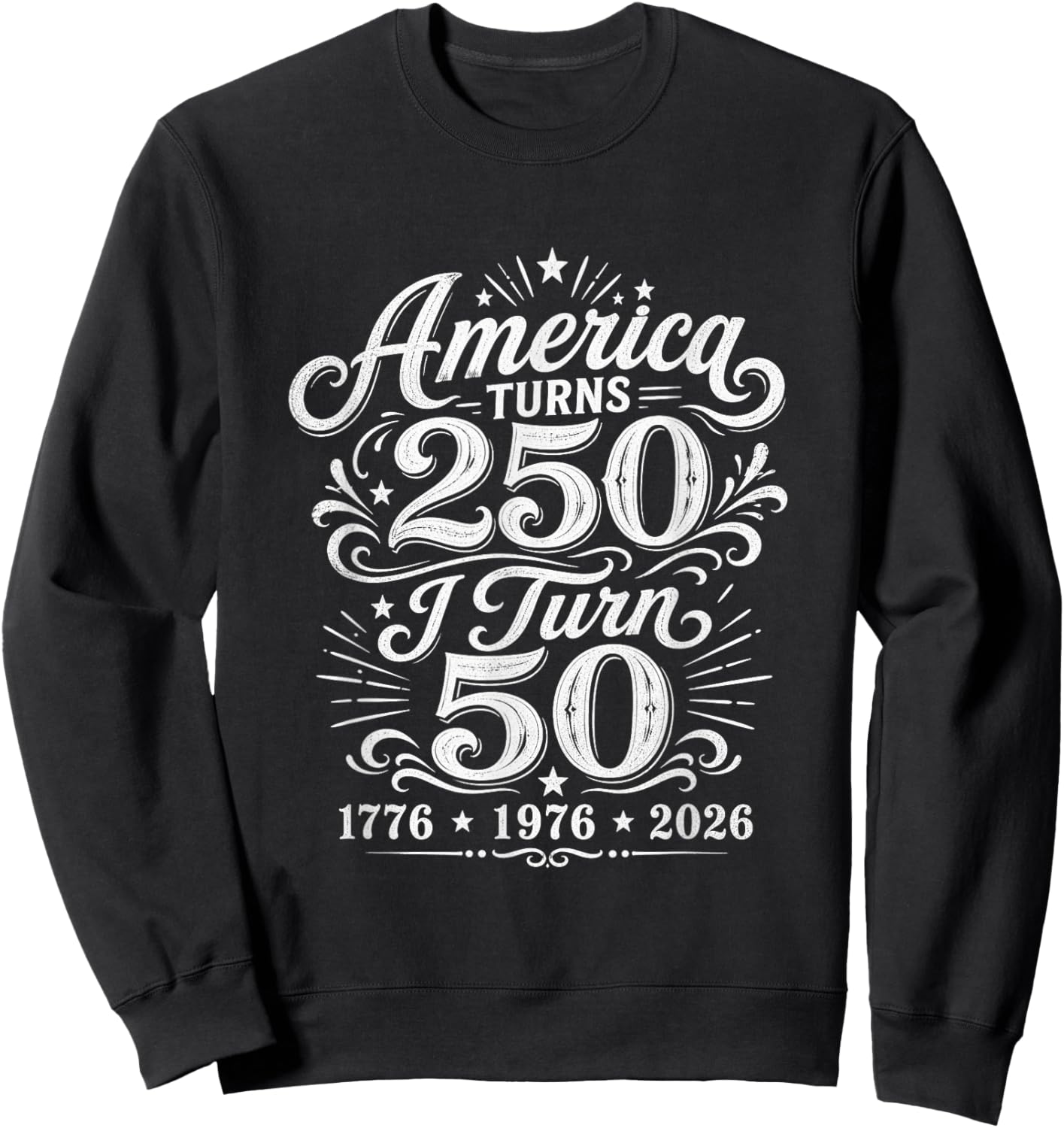 America Turns 250 2026 USA Anniversary Vintage Sweatshirt - Sweatshirt | Black