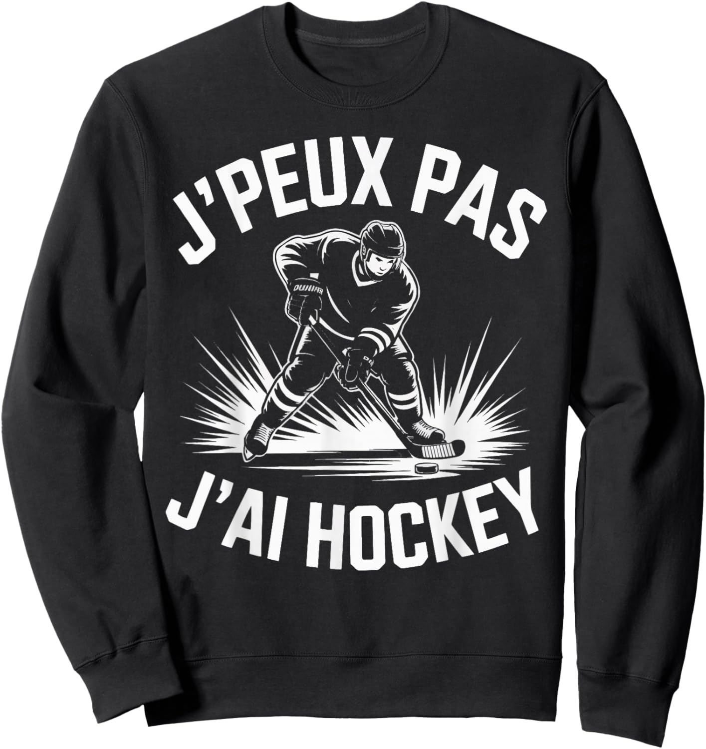 J'Peux Pas J'Ai Hockey Humour Gift Ice Hockey Sweatshirt - Sweatshirt | Black