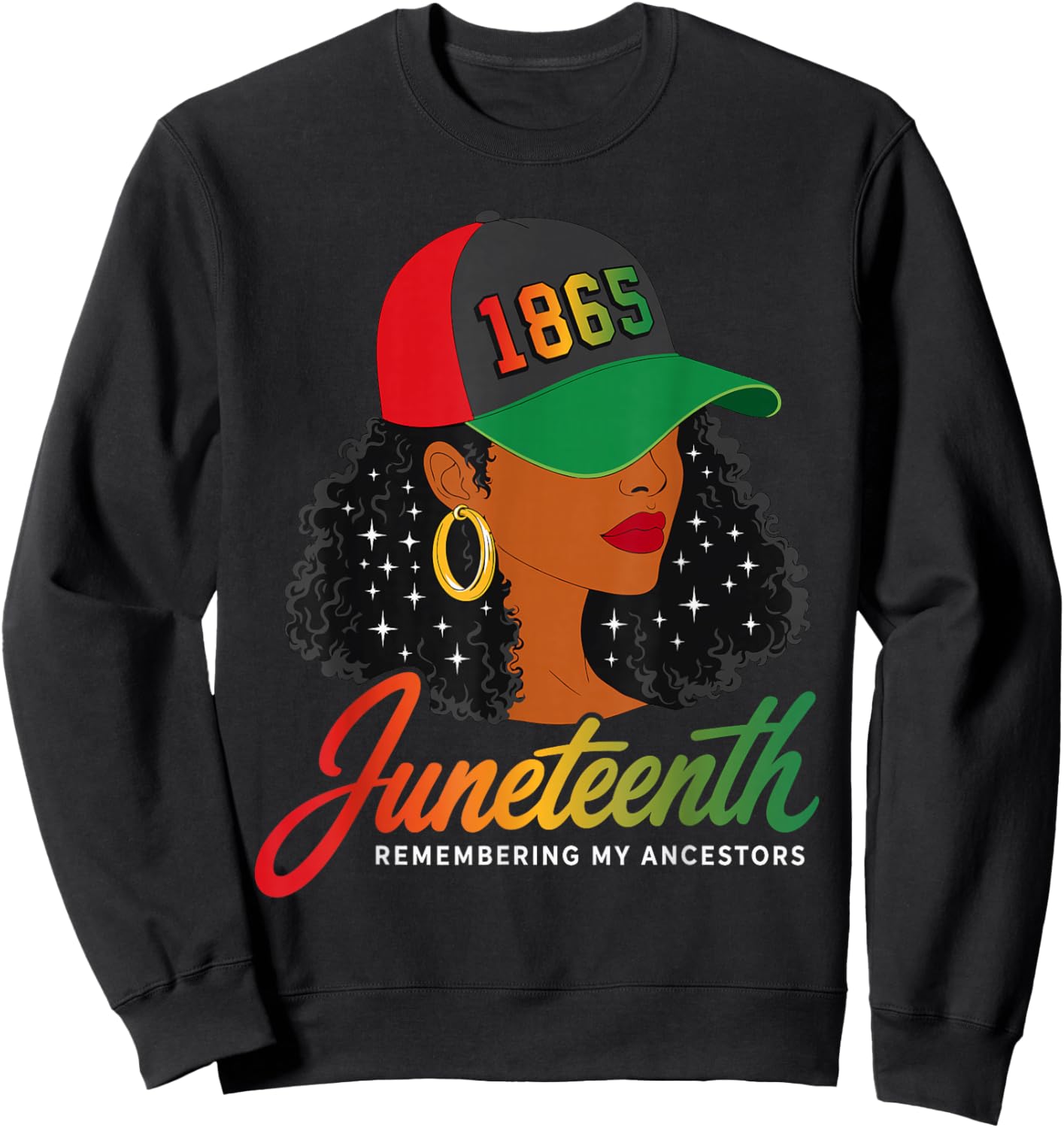 Juneteenth Remembering My Ancestors 1865 Black Woman Afro Sweatshirt - Sweatshirt | Black