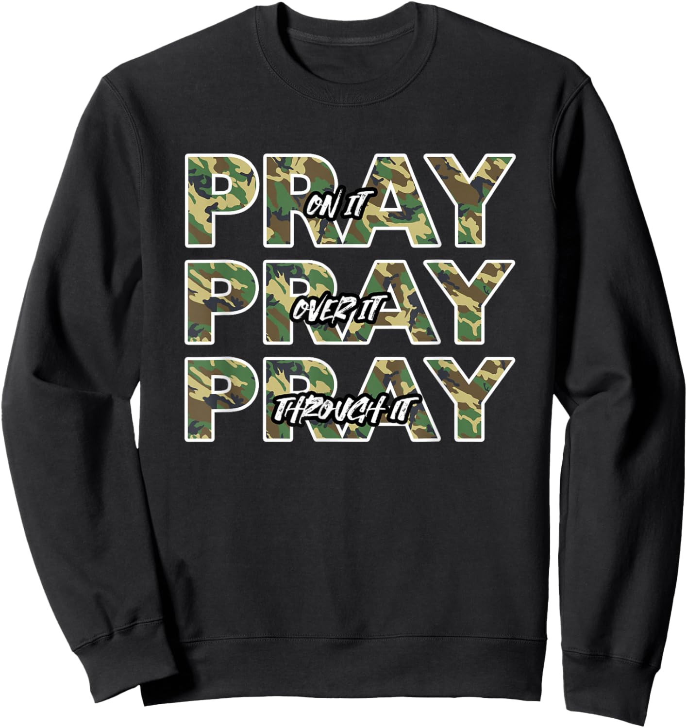 Pray On It Camo Prayer Christian Quote Sweatshirt - Sweatshirt | Black