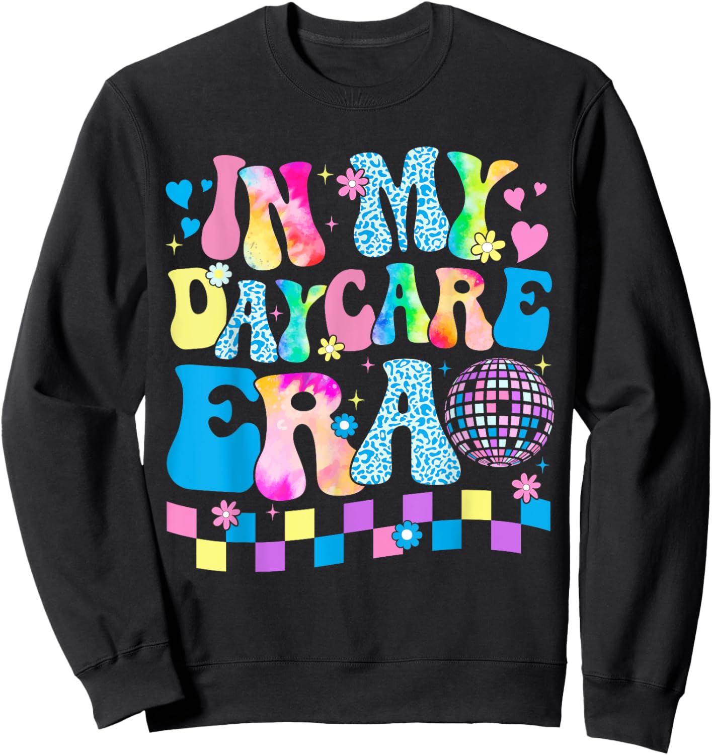 In My Daycare Era Groovy Teacher Daycare First Day Of School Women Kids Sweatshirt - Sweatshirt | Black