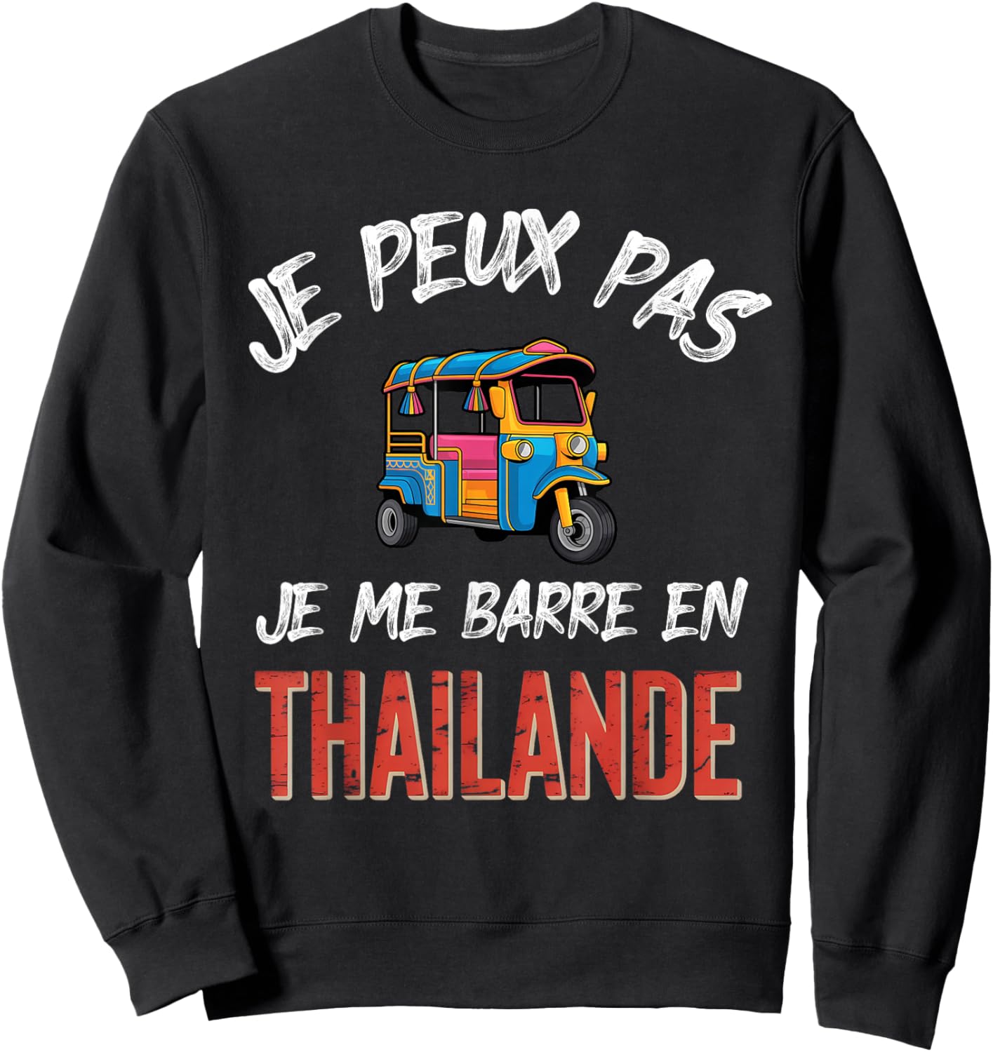 Je Peux Pas j'me Barre en Thailand Sweatshirt - Sweatshirt | Black