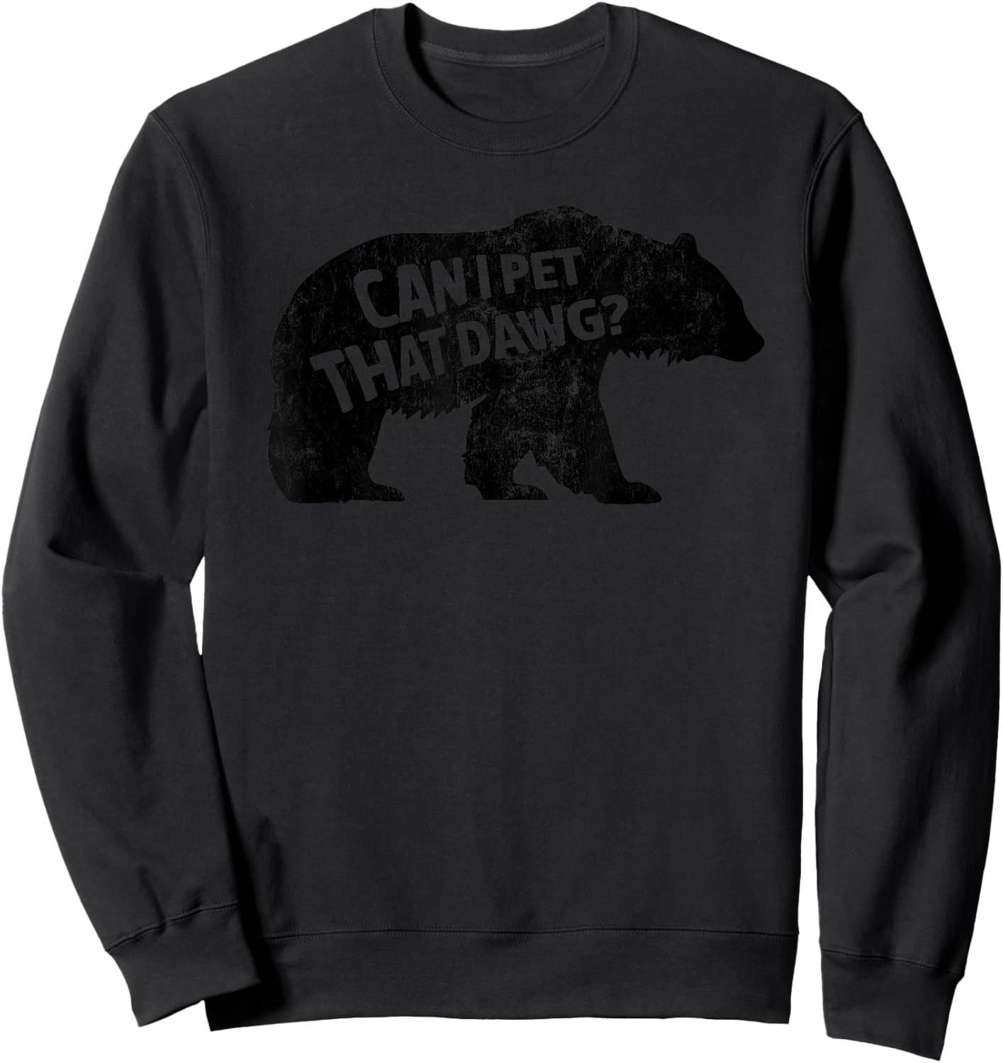 Can I Pet That Dog Funny Dawg Meme Funny Dog Sweatshirt - Sweatshirt | Black