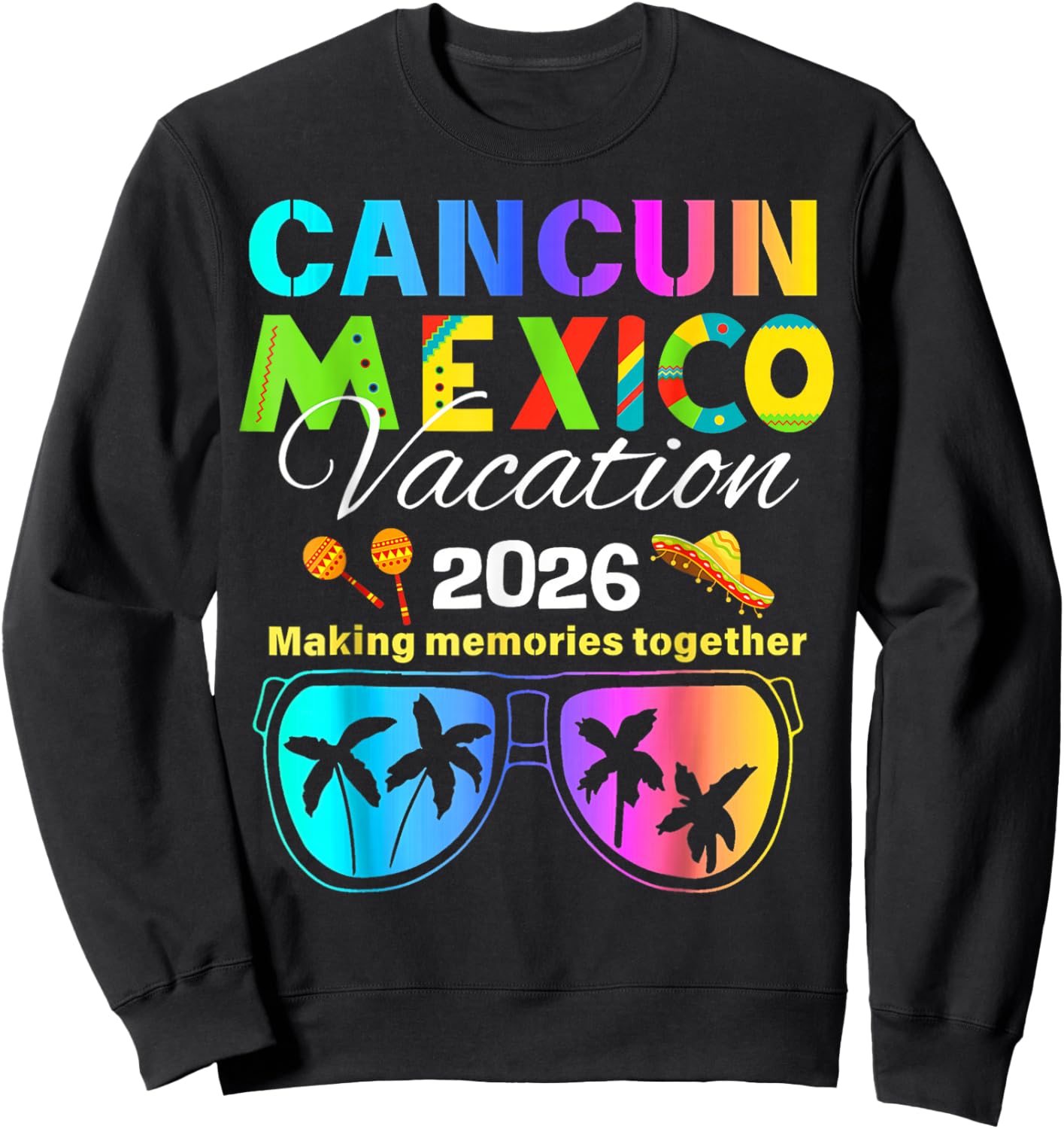 Cancun Mexico Vacation Beach 2026 Trip Group Squad Colorful Sweatshirt - Sweatshirt | Black