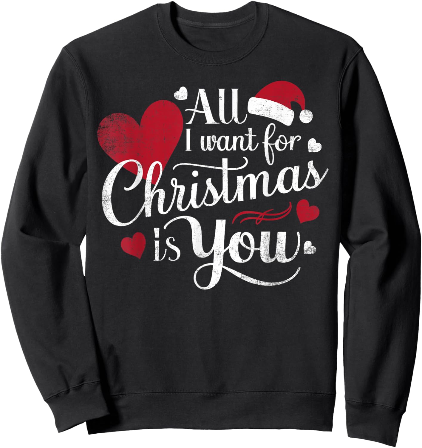 All I Want For Christmas Is You Sweatshirt - Sweatshirt | Black