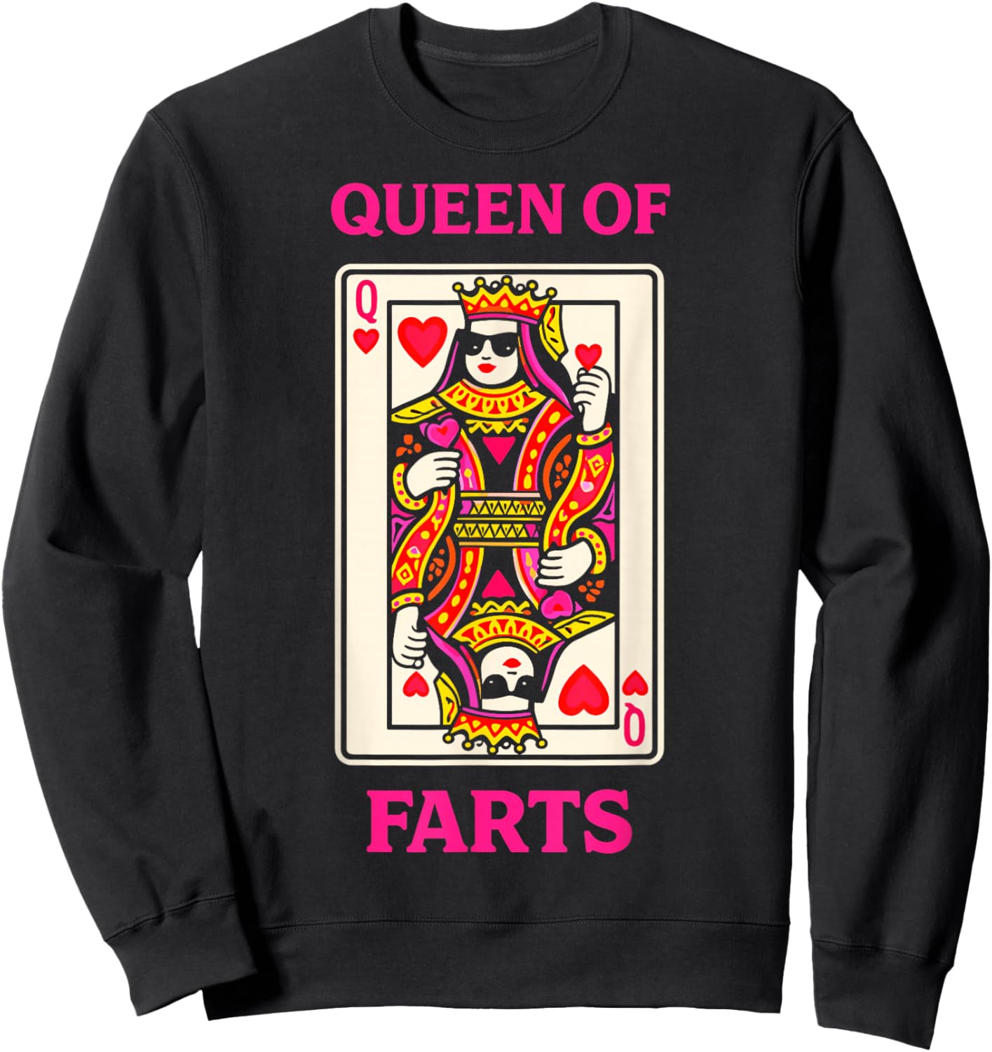 Queen of Farts Funny Poker Playing Cards Humour Sweatshirt - Sweatshirt | Black