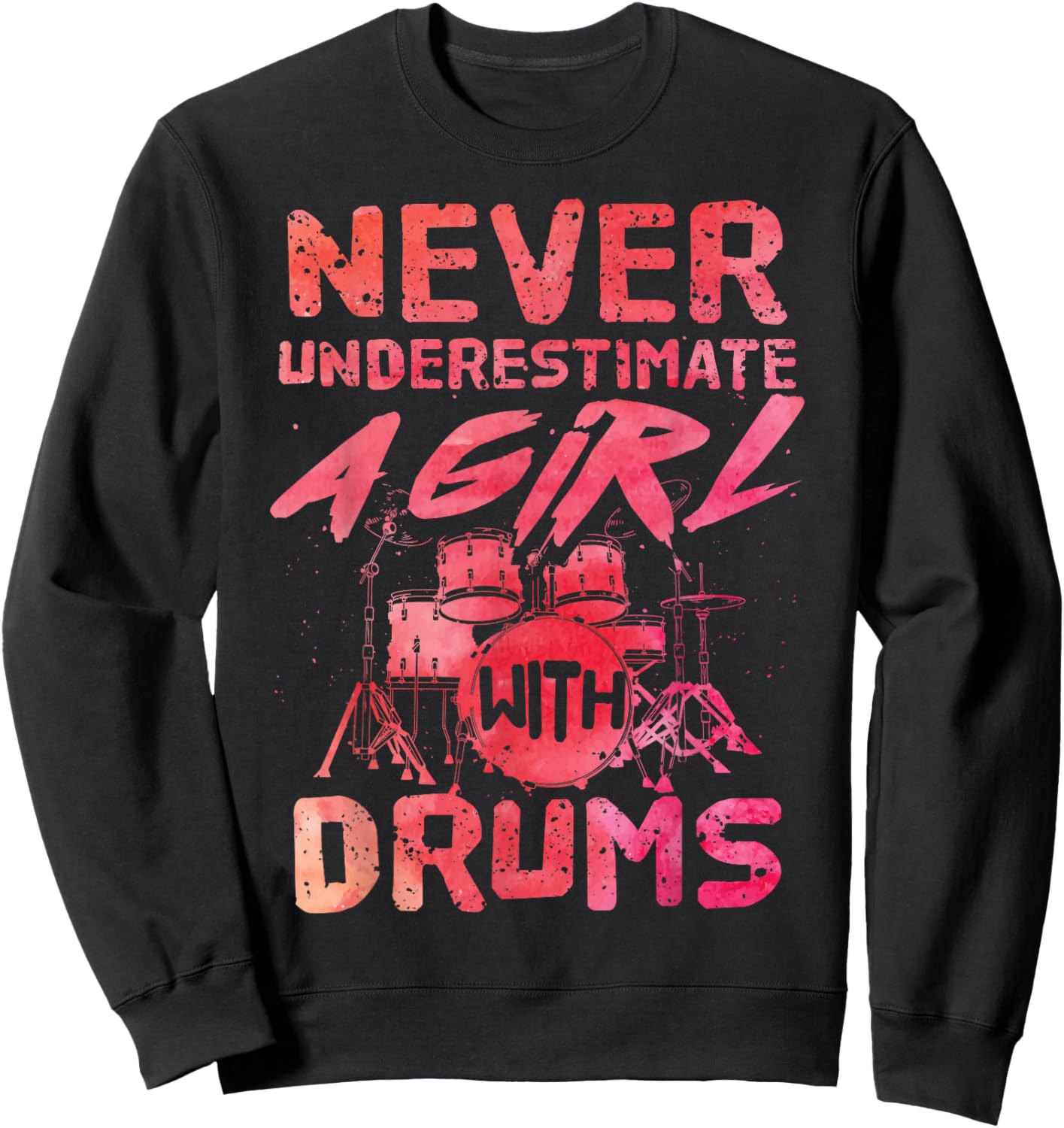 Funny Drummer Art For Girls Women Drumming Drum Set Drummer Sweatshirt - Sweatshirt | Black