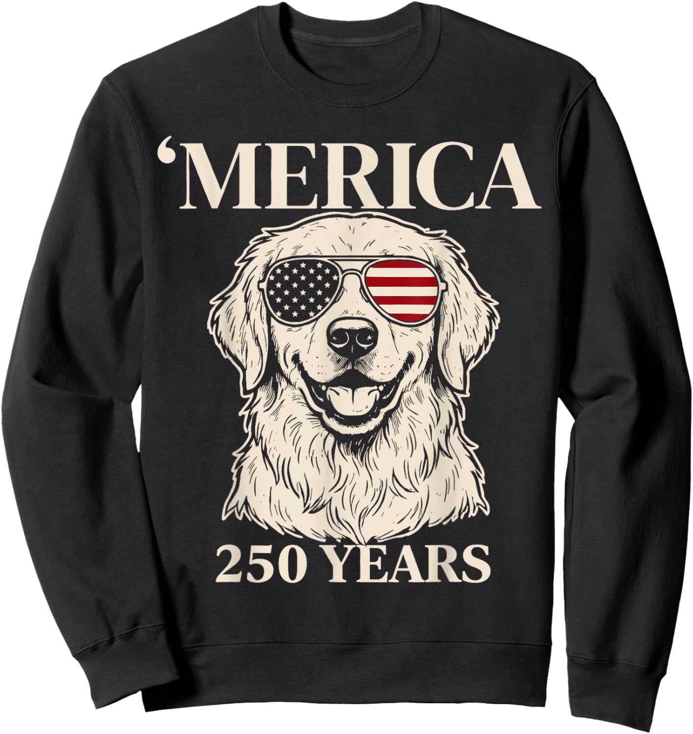 Merica Golden Retriever 250 Years 250th 4th of July USA Flag Sweatshirt - Sweatshirt | Black