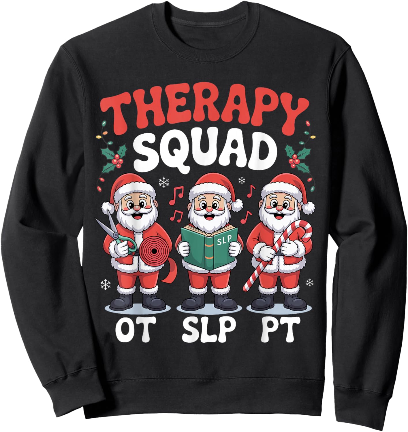 Christmas Squad SLP OT PT Santa Claus Occupational Therapy Sweatshirt - Sweatshirt | Black