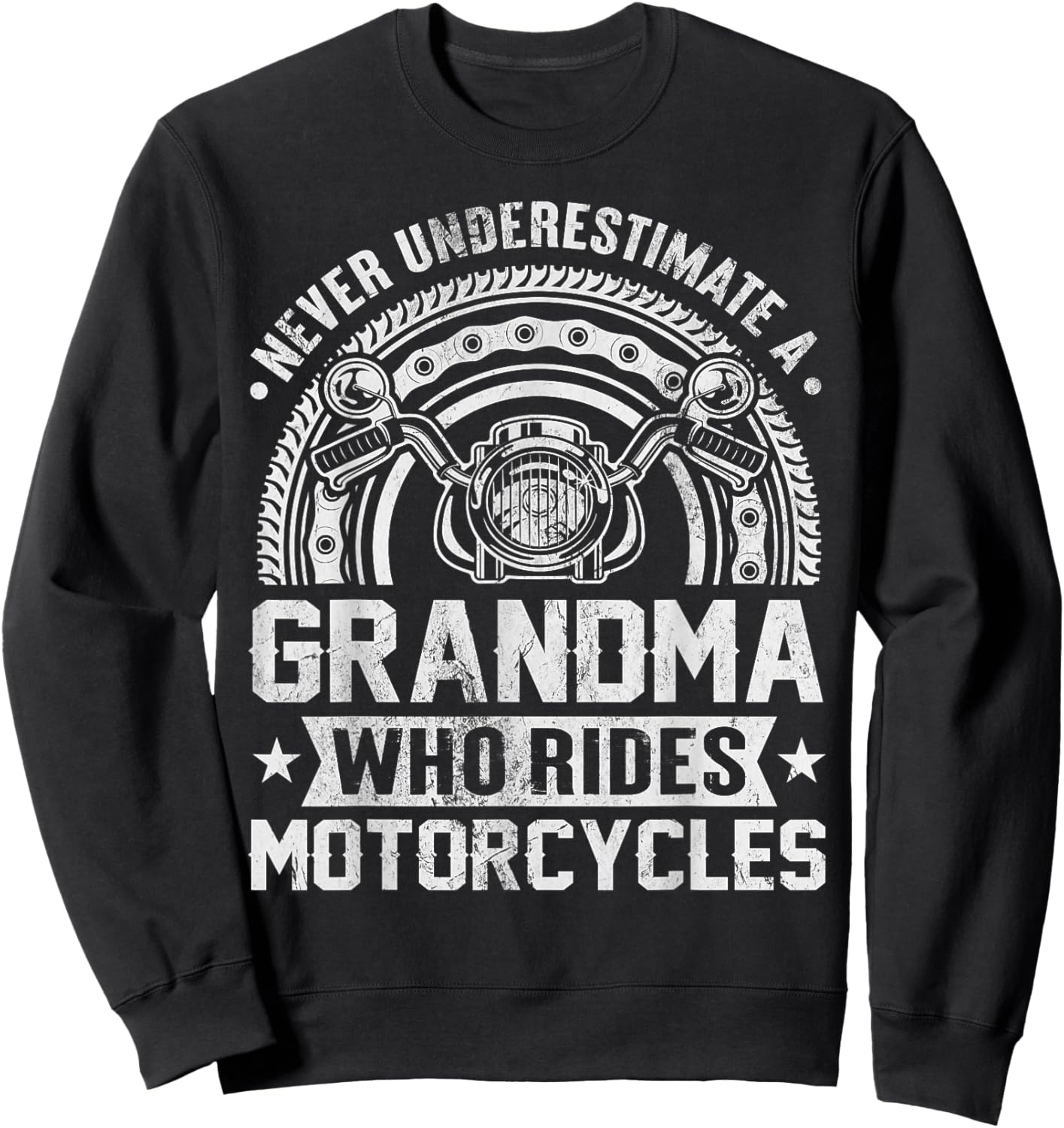 Never Underestimate A Grandma Who Rides Motorcycles Lady Sweatshirt - Sweatshirt | Black