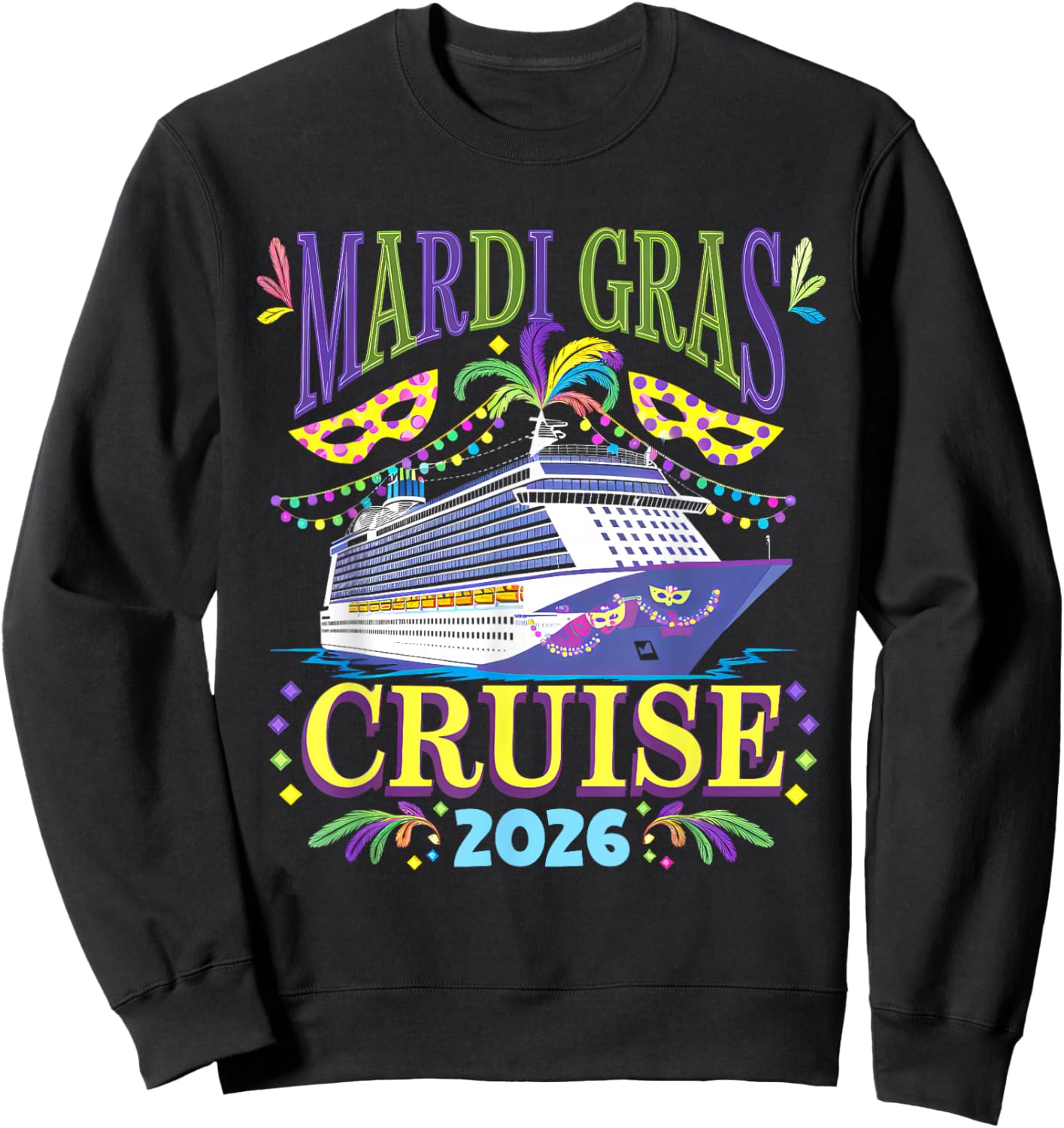 Mardi Gras Cruise 2026 Ship Family Matching Trip New Orleans Sweatshirt - Sweatshirt | Black