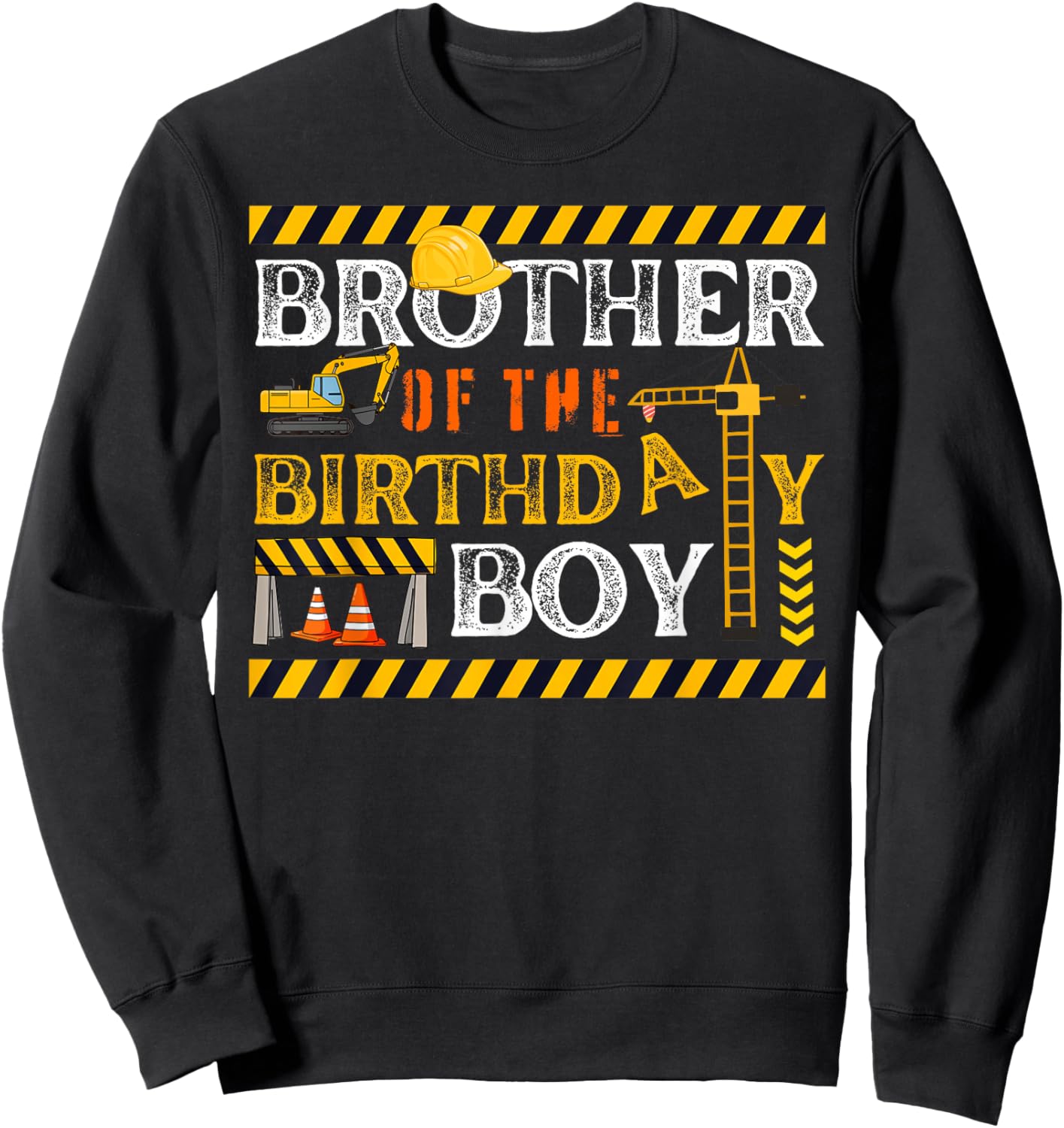Brother of The Birthday Boy Construction Matching Family Sweatshirt - Sweatshirt | Black