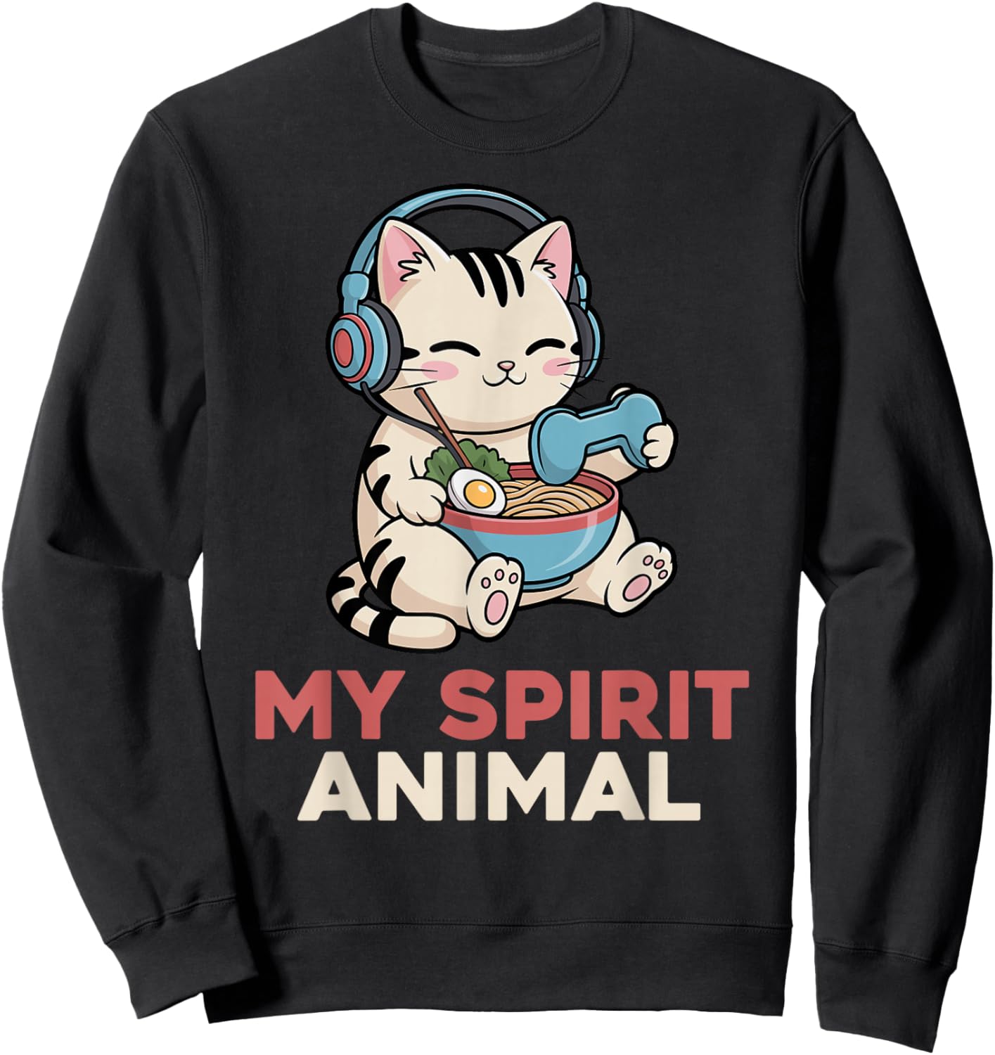 Gaming My Spirit Animal Kawaii Cat Ramen Funny Gamer Cat Sweatshirt - Sweatshirt | Black