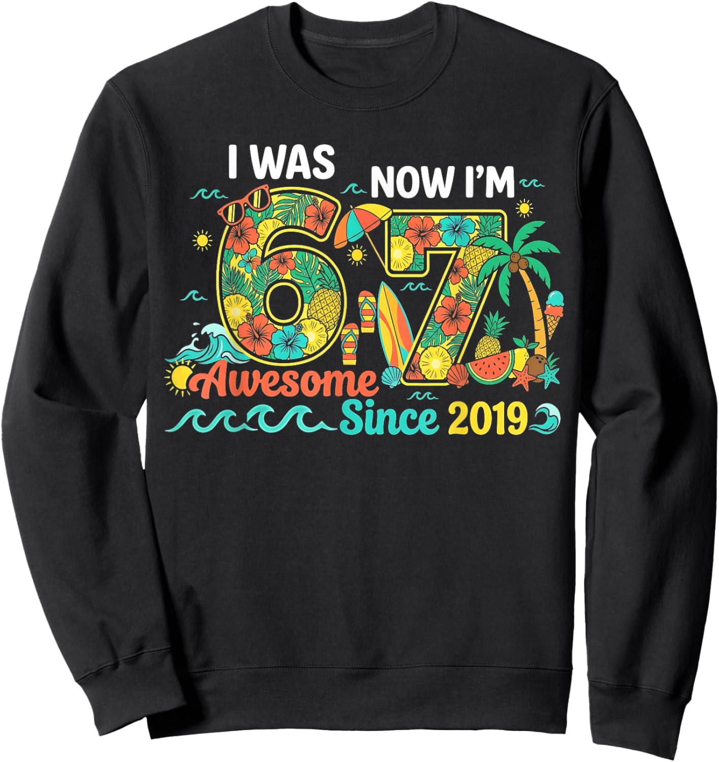 I was 6 Now I'm 7 Summer 7th Birthday Tropical Party Hawaii Sweatshirt - Sweatshirt | Black