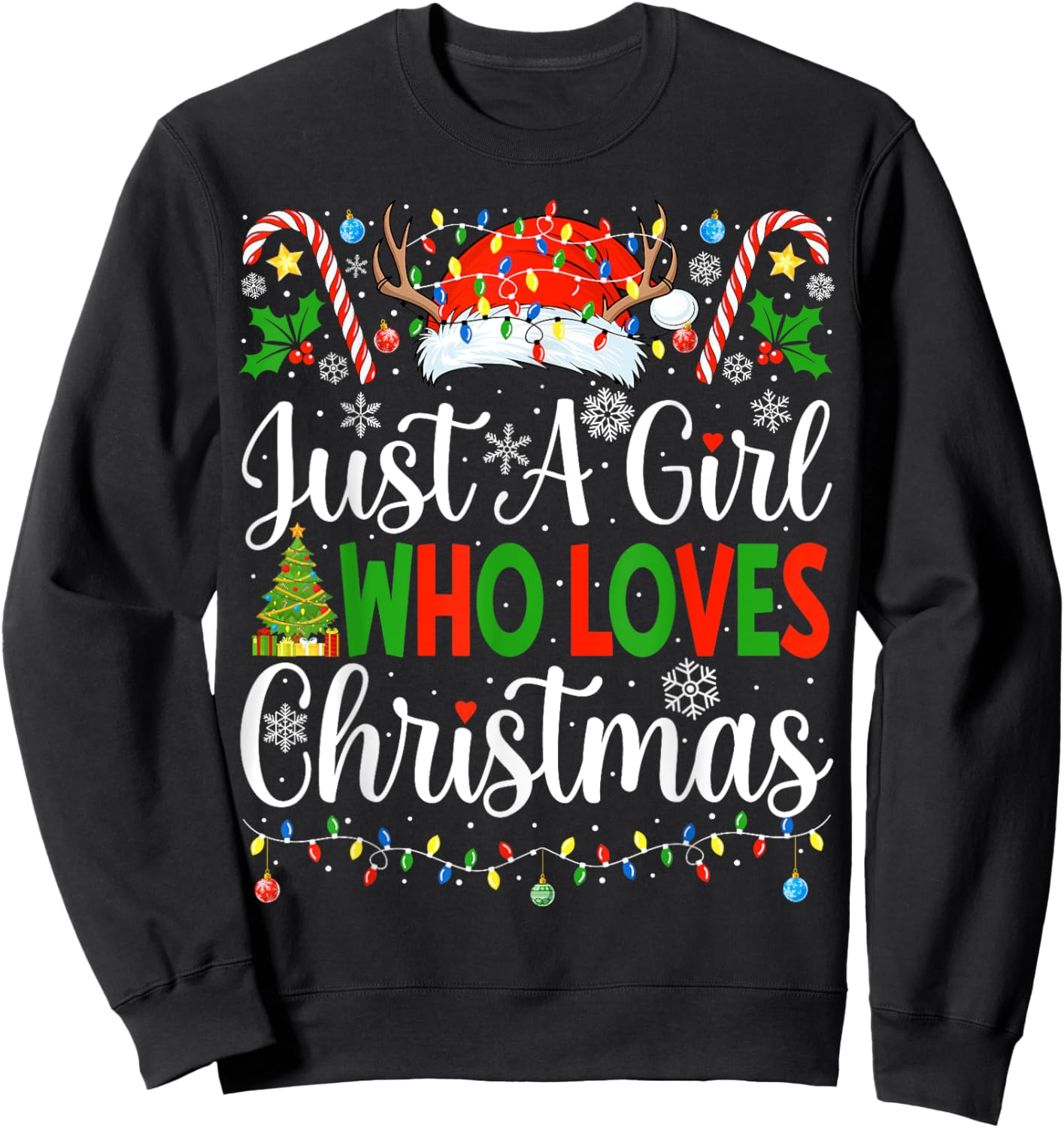 Just A Girl Who Loves Christmas Women Xmas Tree Girls Santa Sweatshirt - Sweatshirt | Black