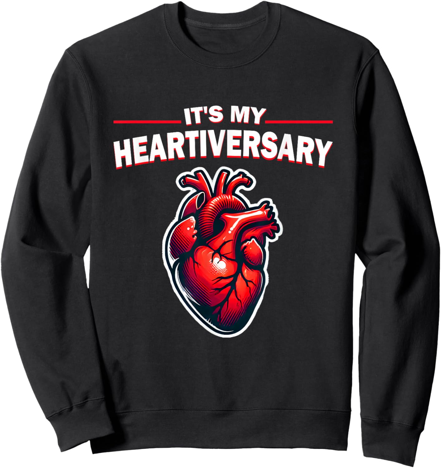 It's My Heartiversary CHD Awareness Hearts diseases Surgery Sweatshirt - Sweatshirt | Black