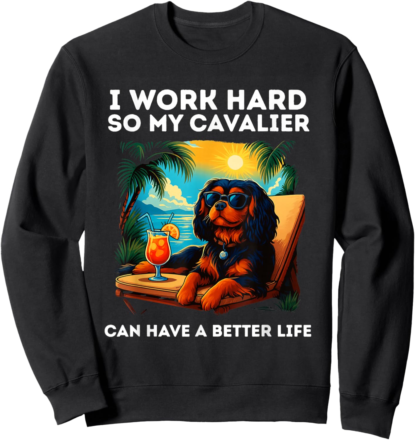 Funny King Charles Spaniel Design King Charles Spaniel Lover Sweatshirt - Sweatshirt | Black