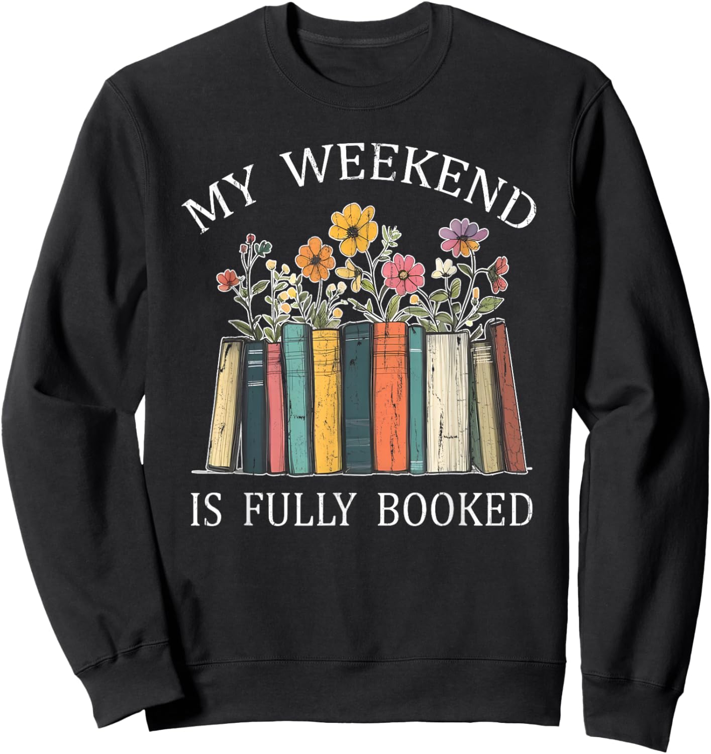 My Weekend is Fully Booked, Cozy Bookish Sweatshirt - Sweatshirt | Black