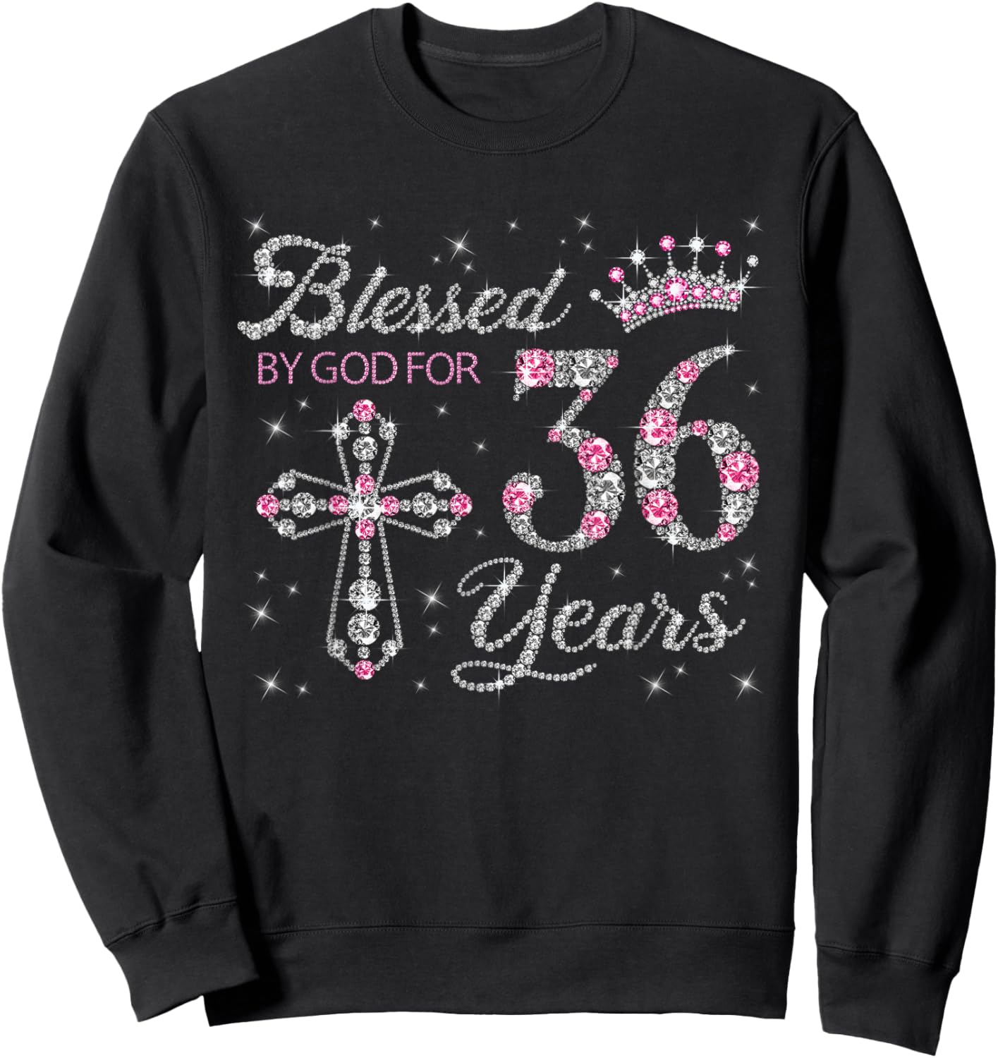 Blessed by God For 36 Years Old 36th Birthday Gift Sweatshirt - Sweatshirt | Black