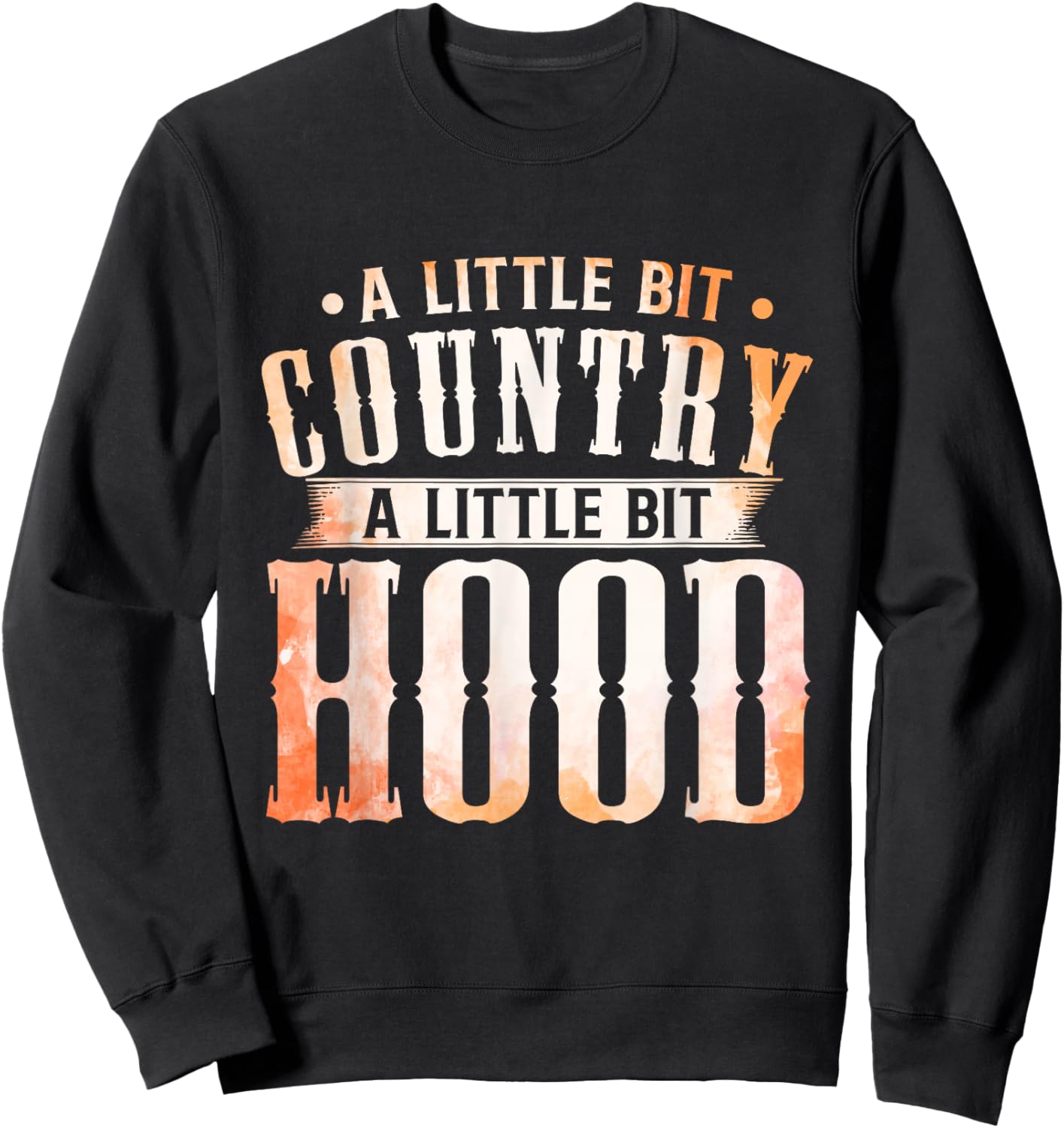 Country Music Lovers A Little Bit Country A Little Bit Hood Sweatshirt - Sweatshirt | Black