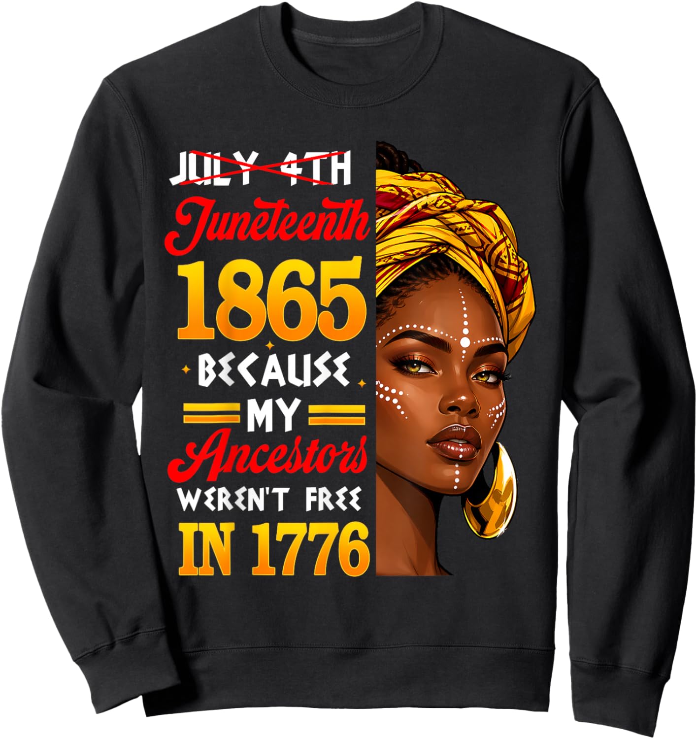 Juneteenth 1865 Afro African American 4th of July Men Women Sweatshirt - Sweatshirt | Black
