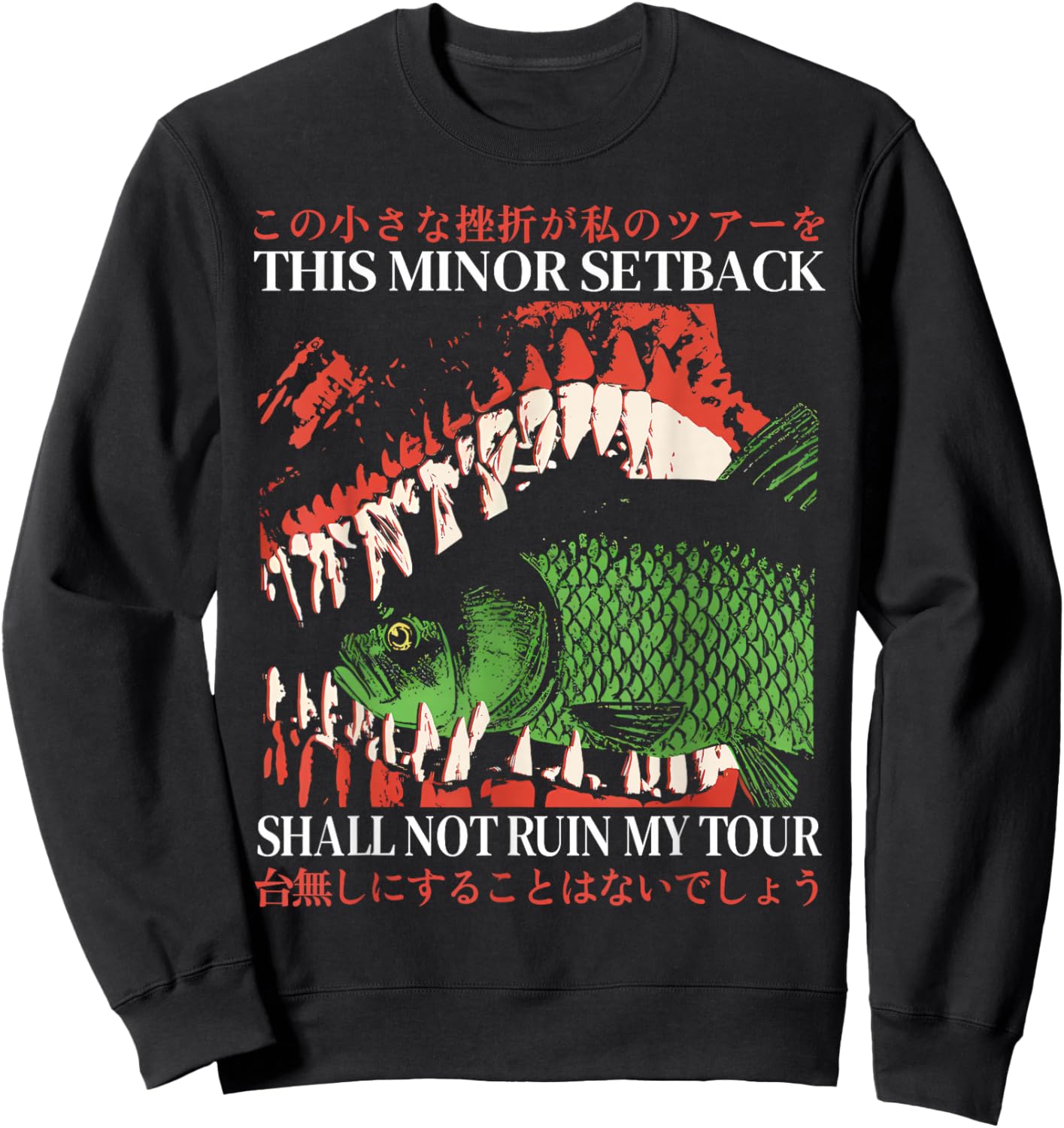 This Minor Setback Shall Not Ruin My Tour Japanese Fish Meme Sweatshirt - Sweatshirt | Black