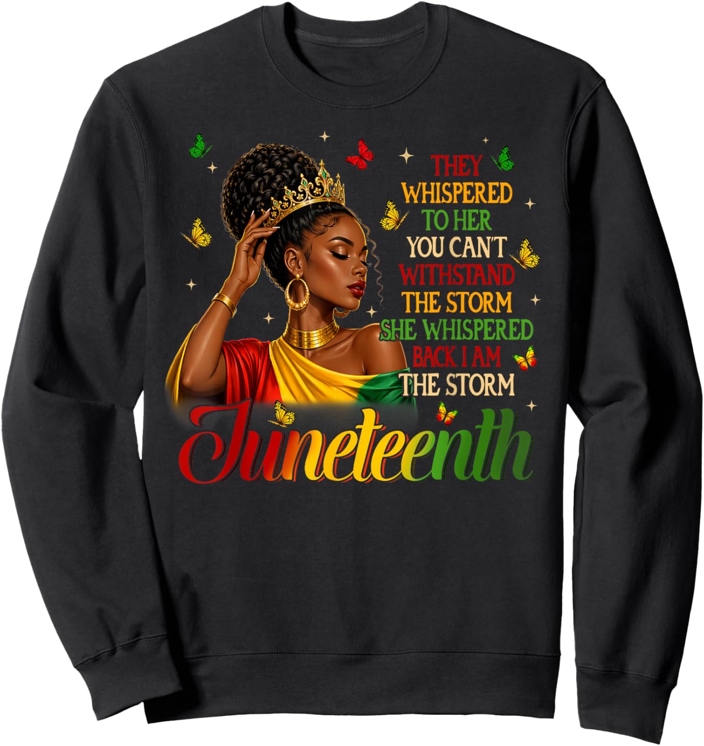 Juneteenth I'm The Storm Black Queen Black Women Melanin Sweatshirt - Sweatshirt | Black