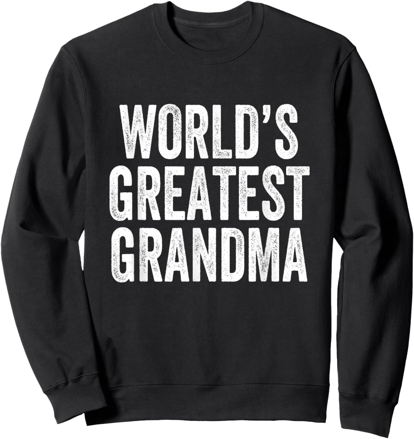 World's Greatest Grandma Sweatshirt - Sweatshirt | Black