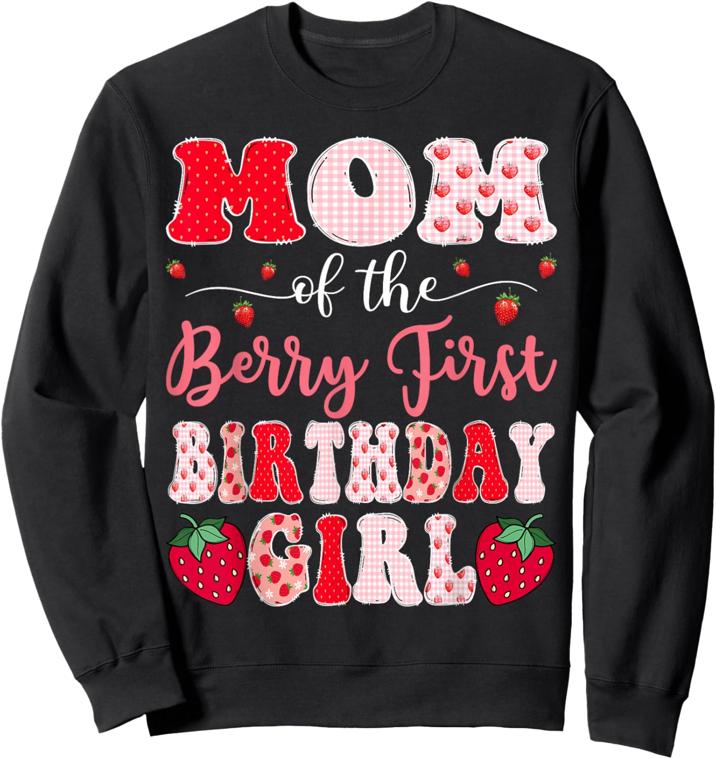 Mom Of The Berry First Birthday Girl Strawberry Groovy Sweatshirt - Sweatshirt | Black