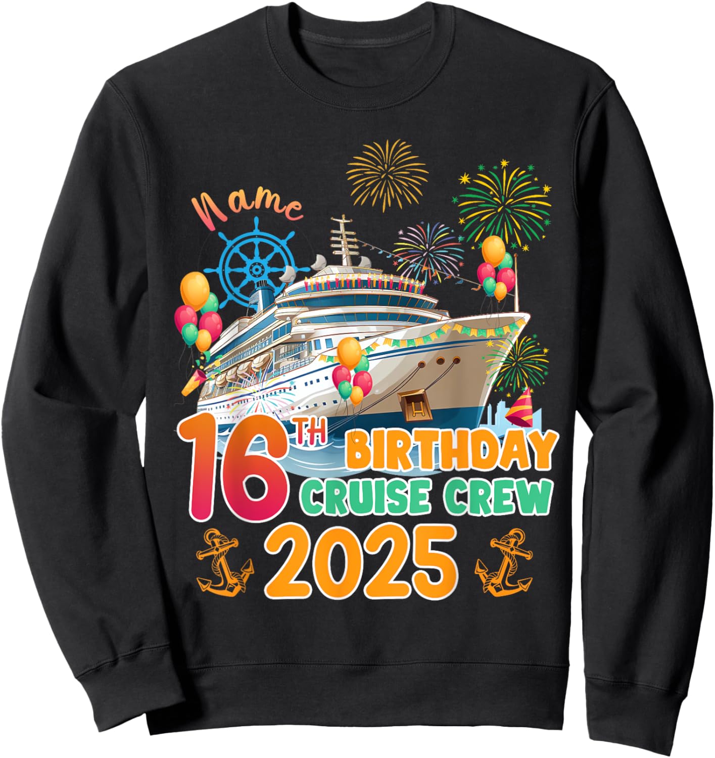 16th Birthday Cruise Crew 2025 16 Years Old Cruising Trip Sweatshirt - Sweatshirt | Black