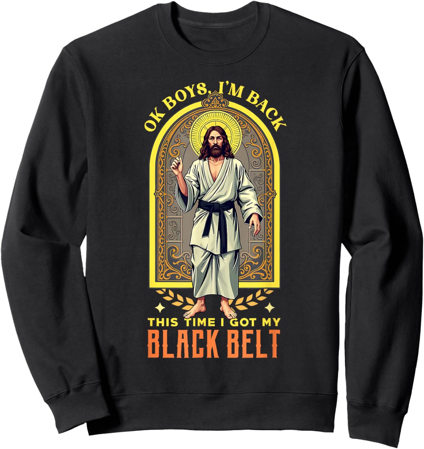 Jesus Black Belt | Jiu Jitsu Judo Karate MMA Sweatshirt - Sweatshirt | Black
