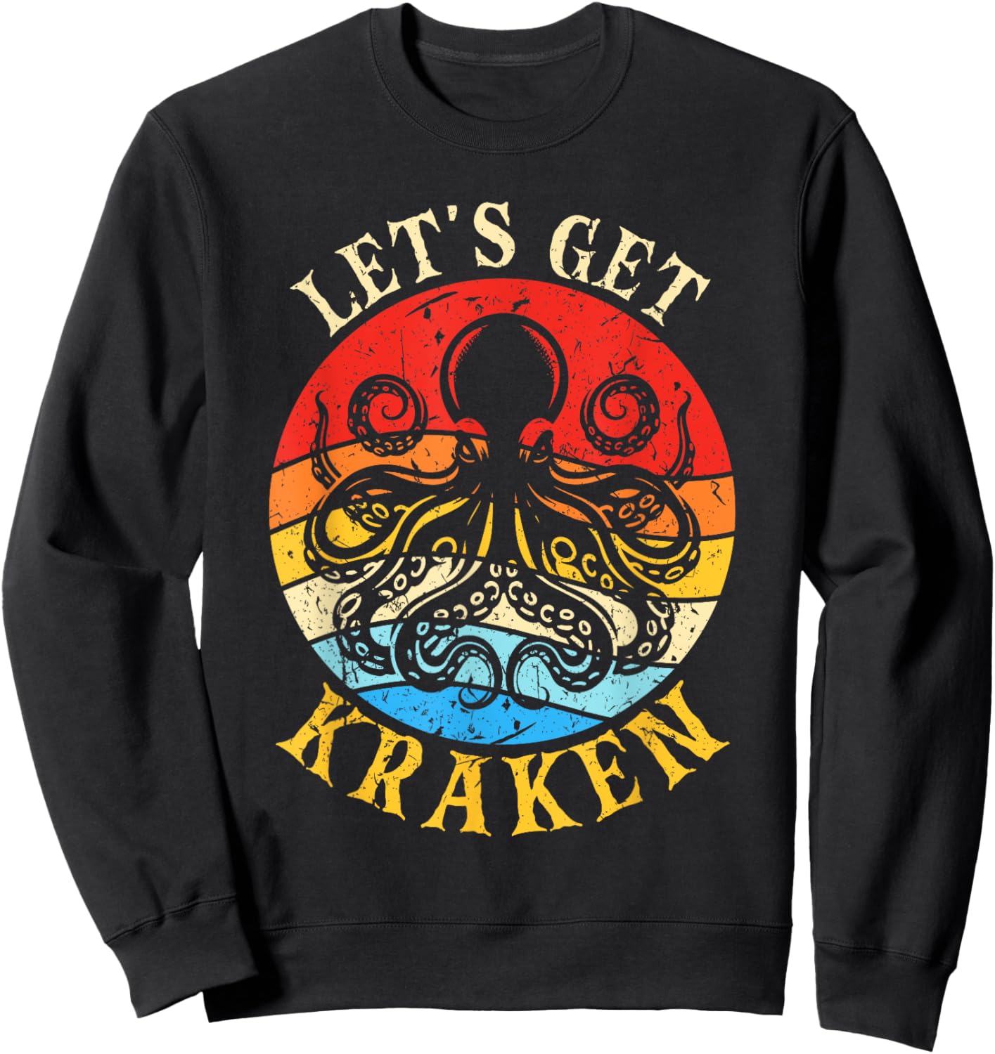 Let's Get Kraken Octopus Sea Creature Sweatshirt - Sweatshirt | Black