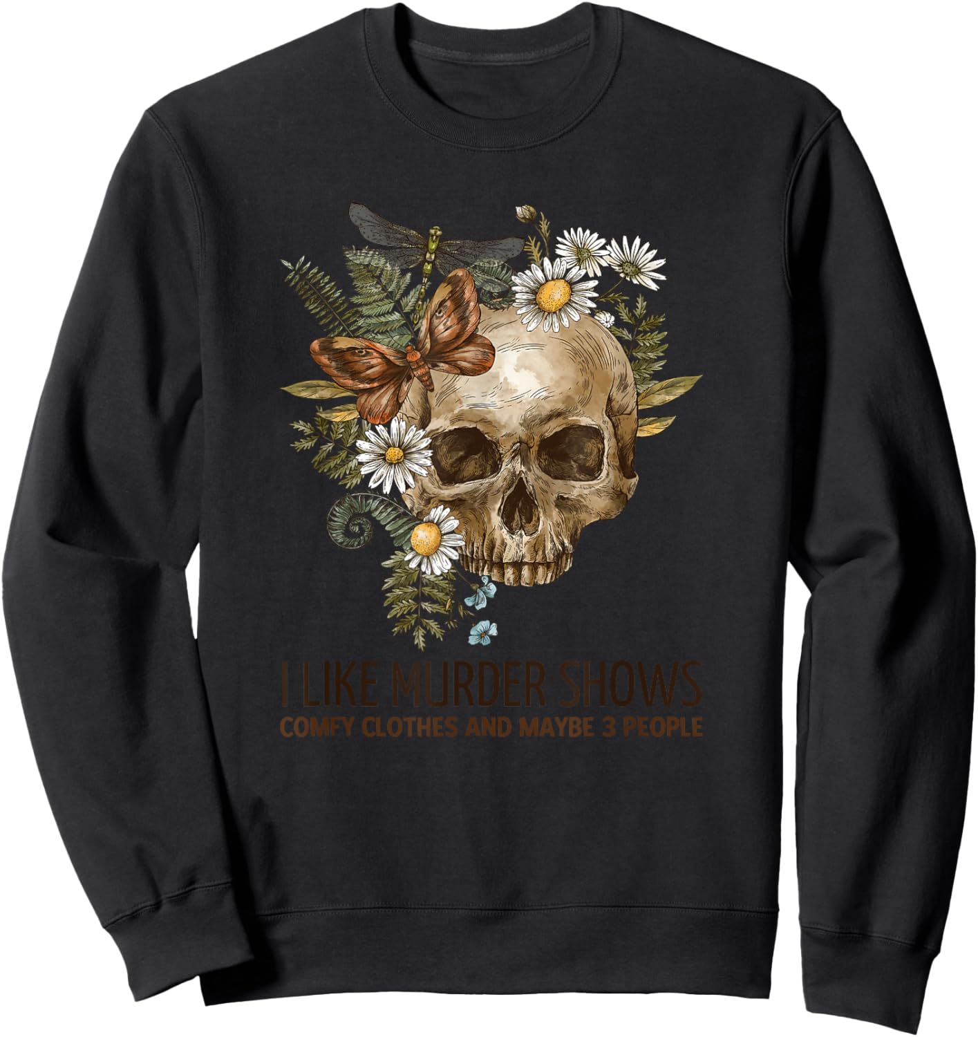 I Like Murder Shows Funny Halloween And Horror Design Sweatshirt - Sweatshirt | Black