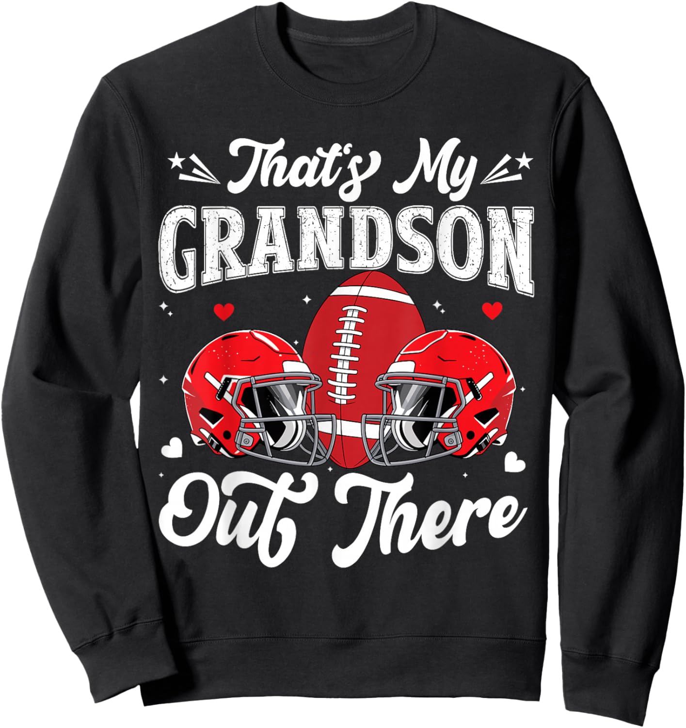 That's My Grandson Out There Football Grandma Grandpa Funny Sweatshirt - Sweatshirt | Black