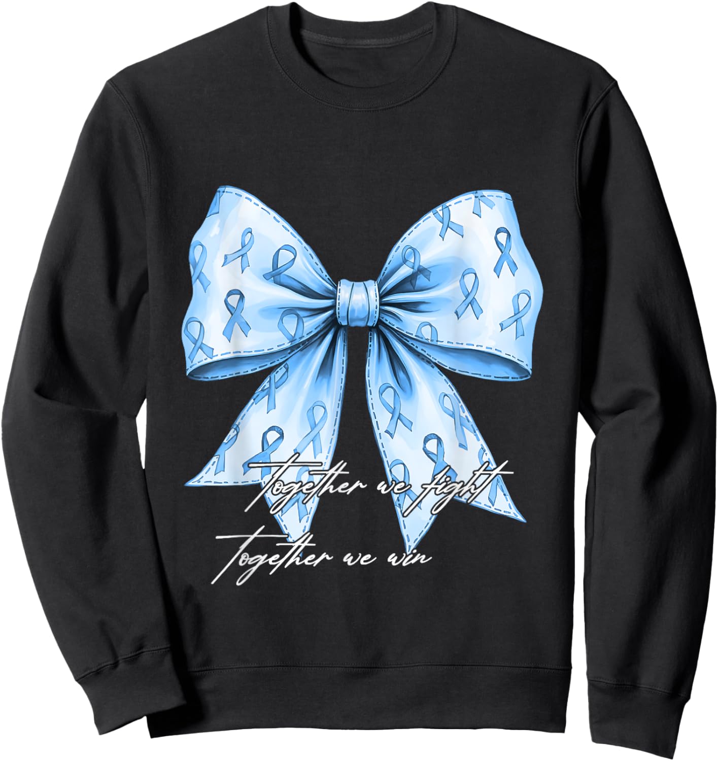 Prostate Cancer Awareness Together We Fight Blue Bow Ribbon Sweatshirt - Sweatshirt | Black