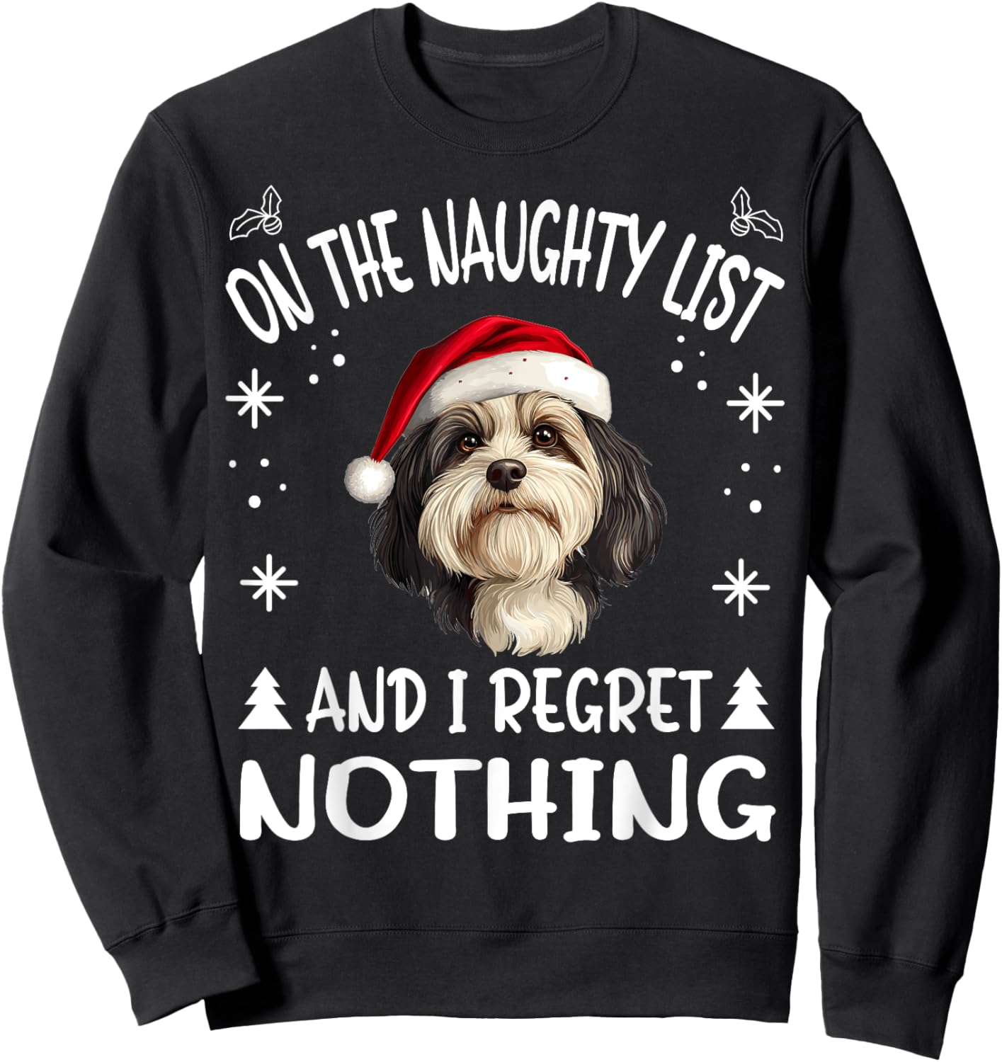 Cute Havanese dog Dog Christmas On The Naughty List and I Sweatshirt - Sweatshirt | Black