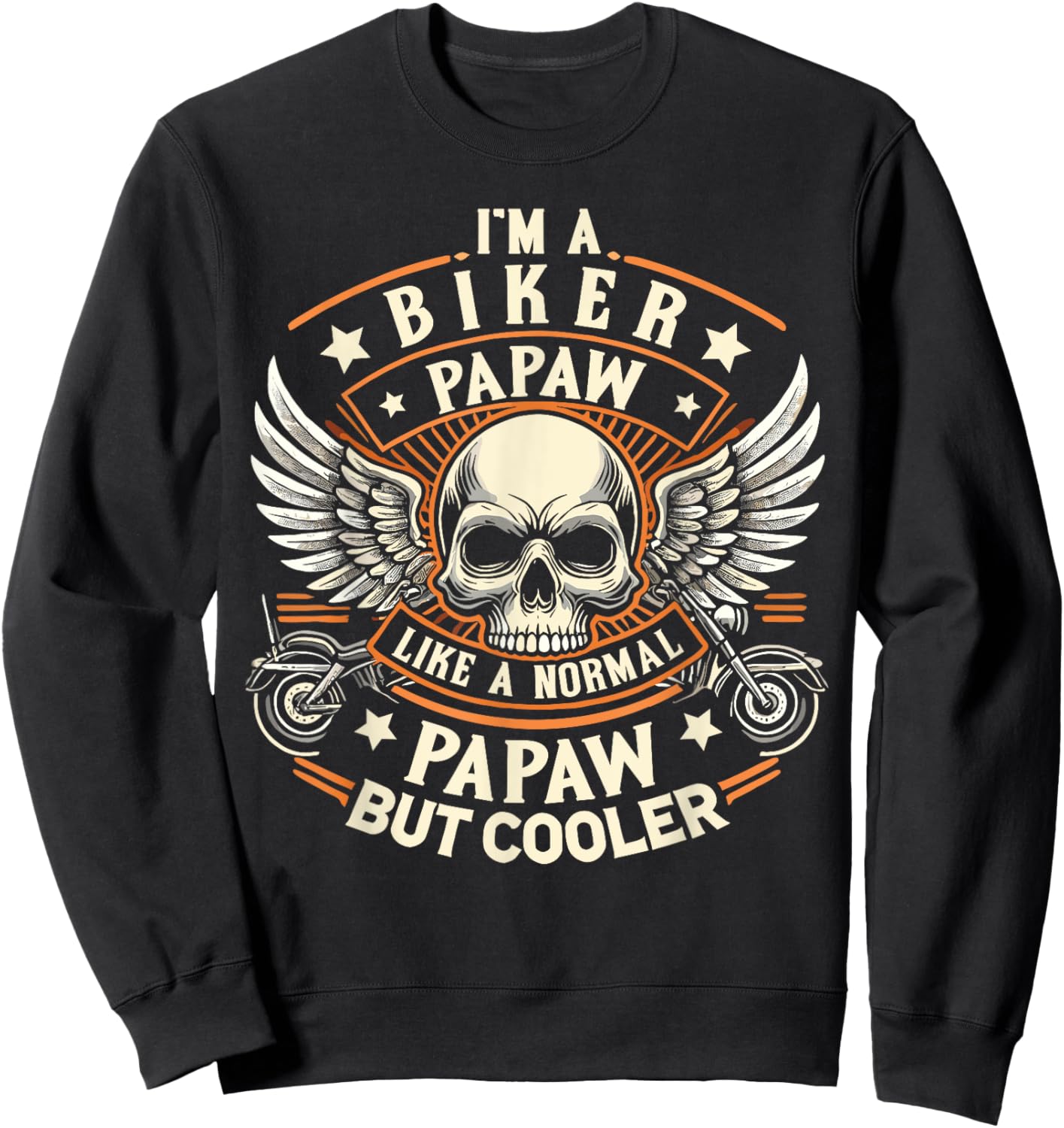 Biker Papaw Like Normal Papaw Cooler, Motorcycle Grandpa Sweatshirt - Sweatshirt | Black