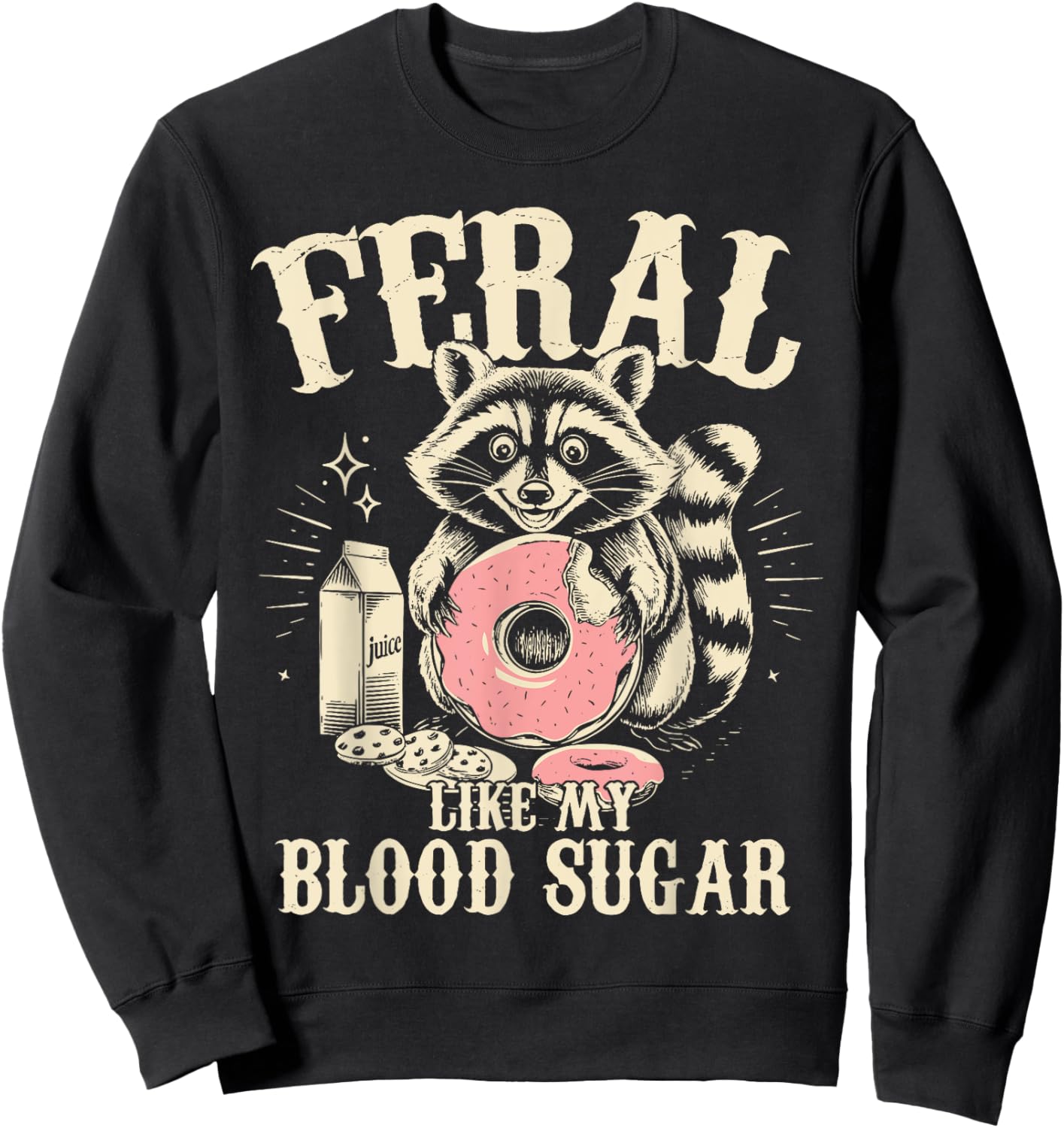 Feral Like My Blood Sugar Diabetes Awareness Diaversary Sweatshirt - Sweatshirt | Black