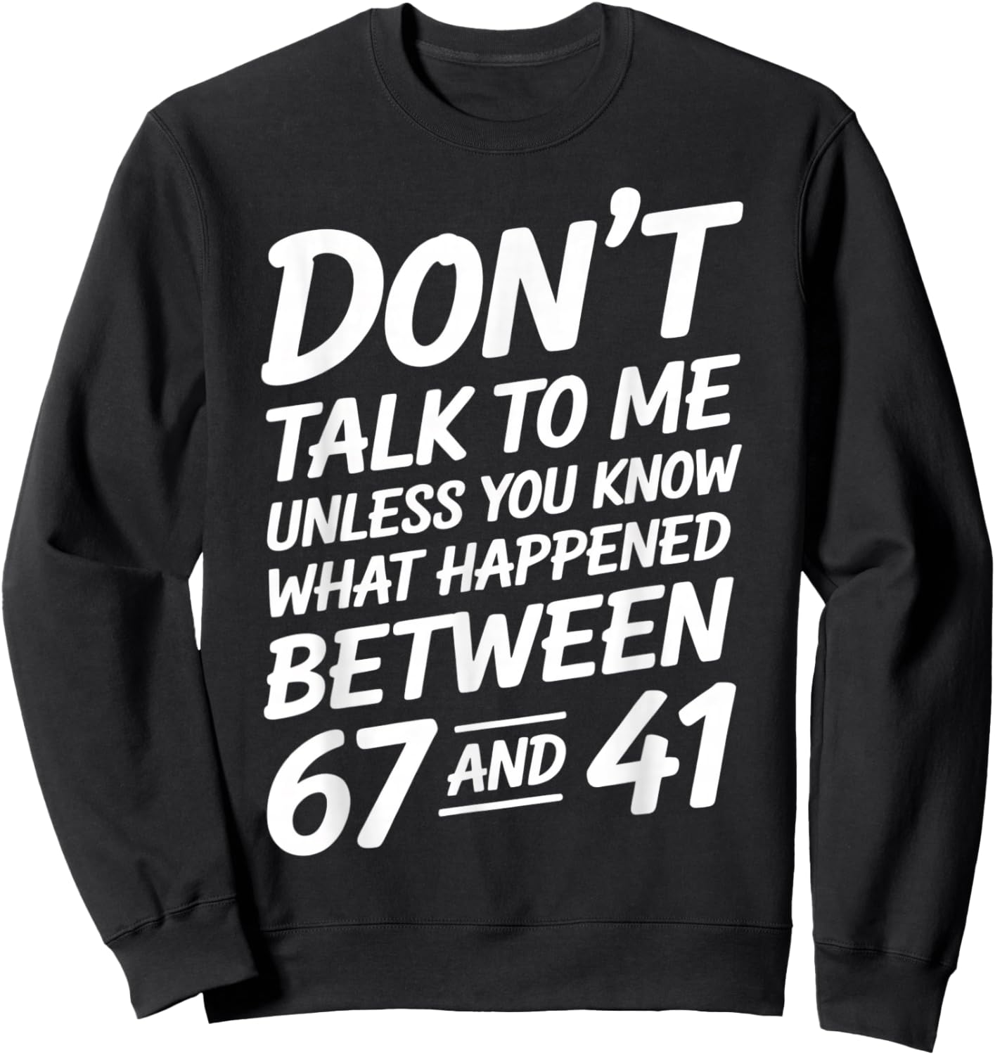 Funny Alpha Slang 67 41 Math Teacher Sweatshirt - Sweatshirt | Black