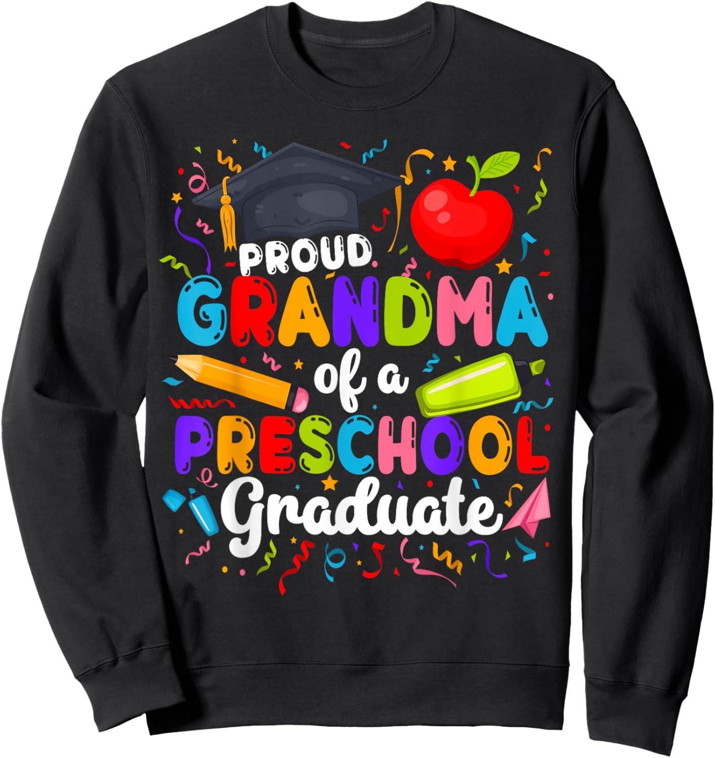 Grandma of A Preschool Graduate Grandma Pre-K Grad Grandma Sweatshirt - Sweatshirt | Black