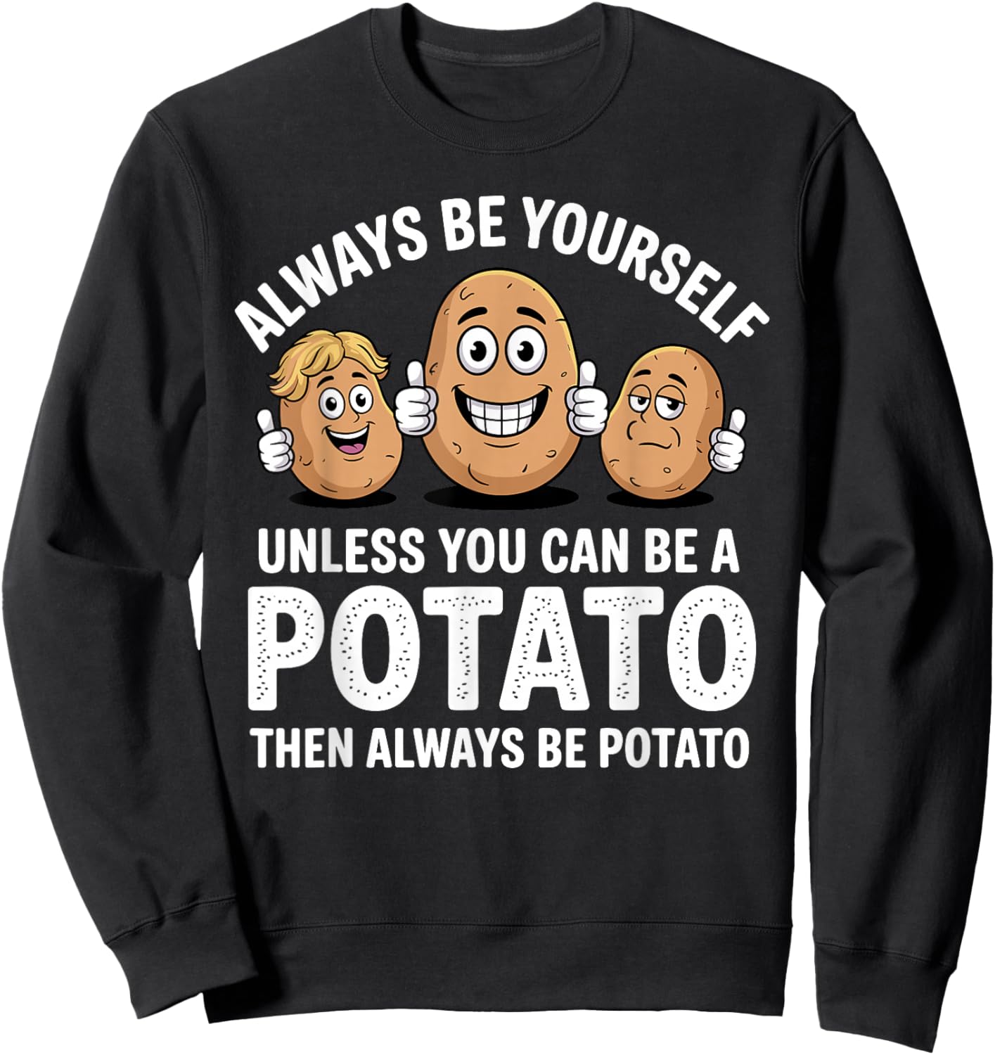 Potato Novelty Women Adult Potato Gag Potato Lovers Sweatshirt - Sweatshirt | Black